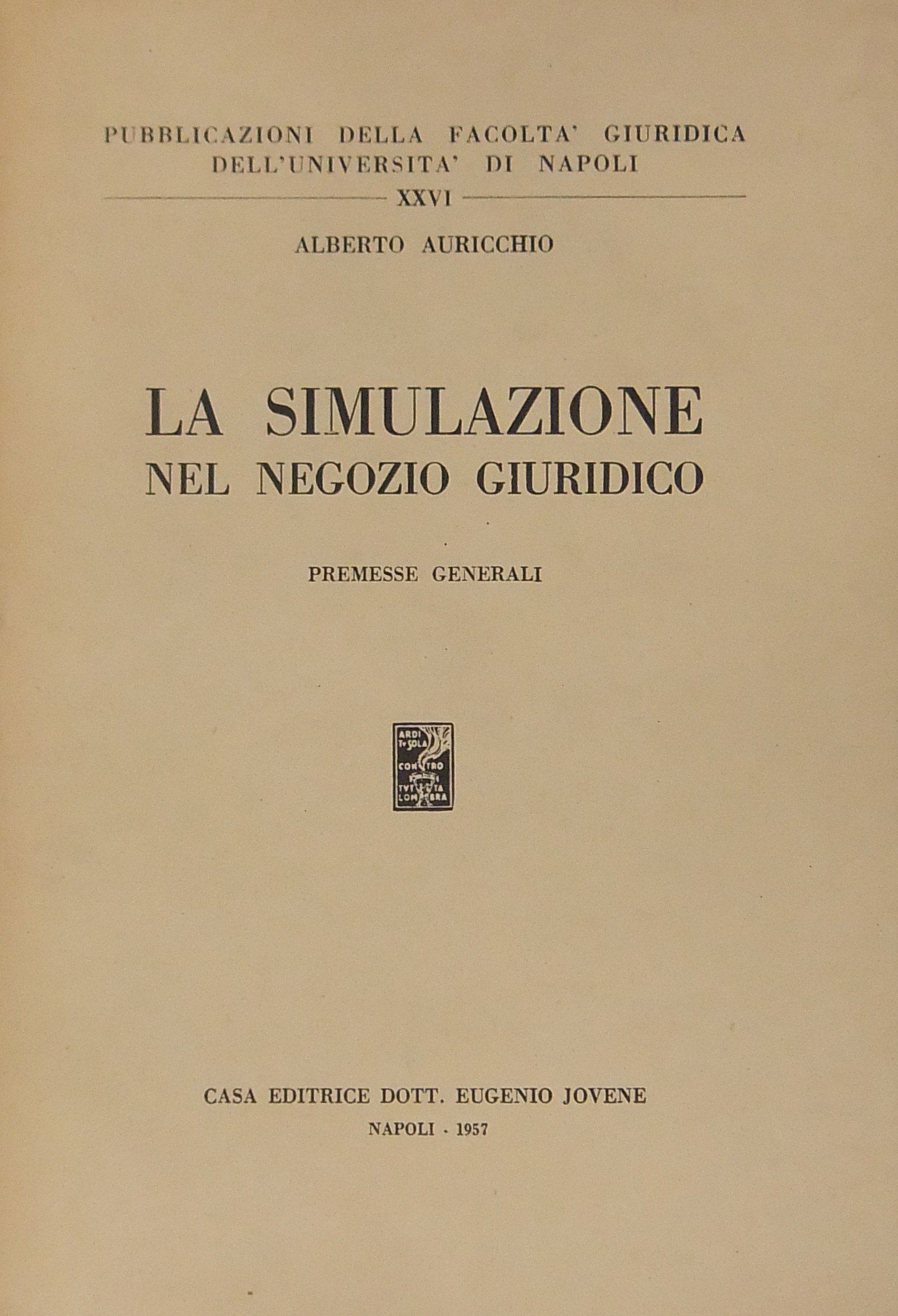 La simulazione nel negozio giuridico. Premesse gen