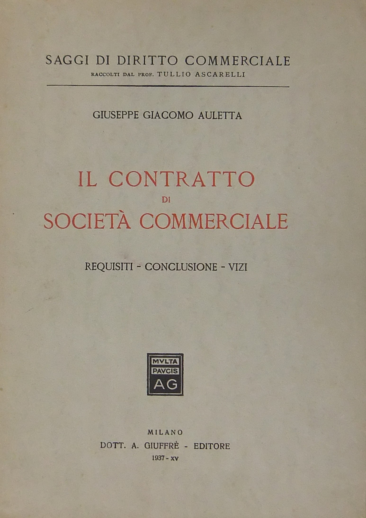 Il contratto di società commerciale. Requisiti - C