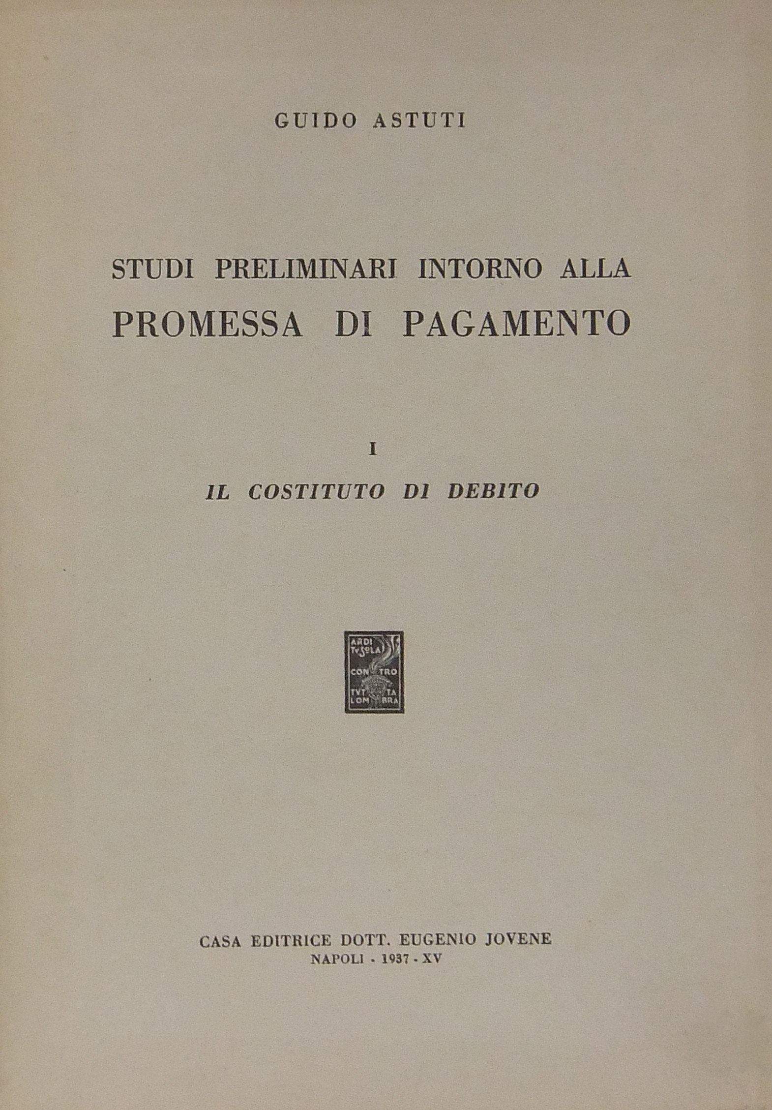 Studi intorno alla promessa di pagamento. Vol. I -