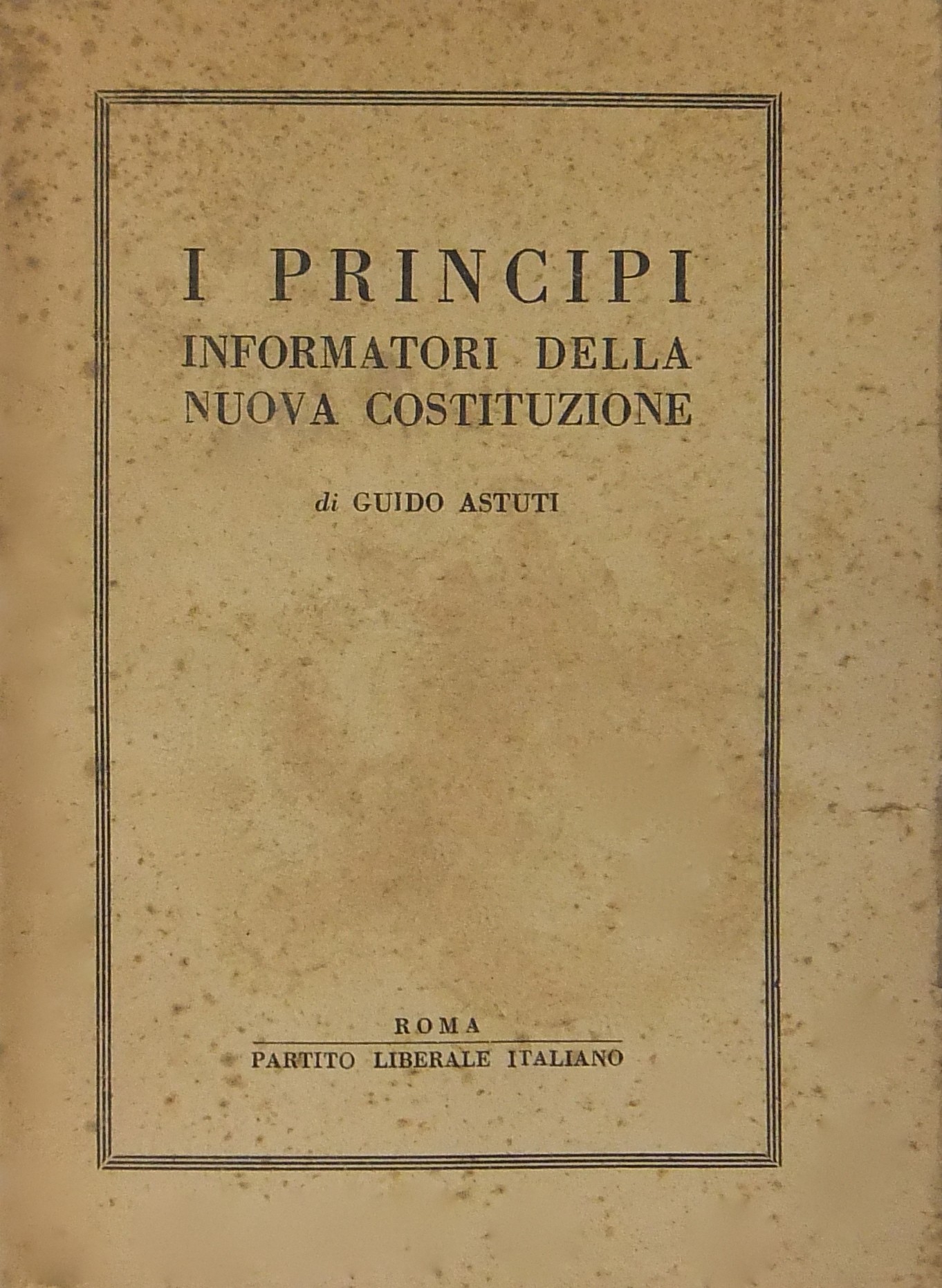 I principi informatori della nuova Costituzione. R