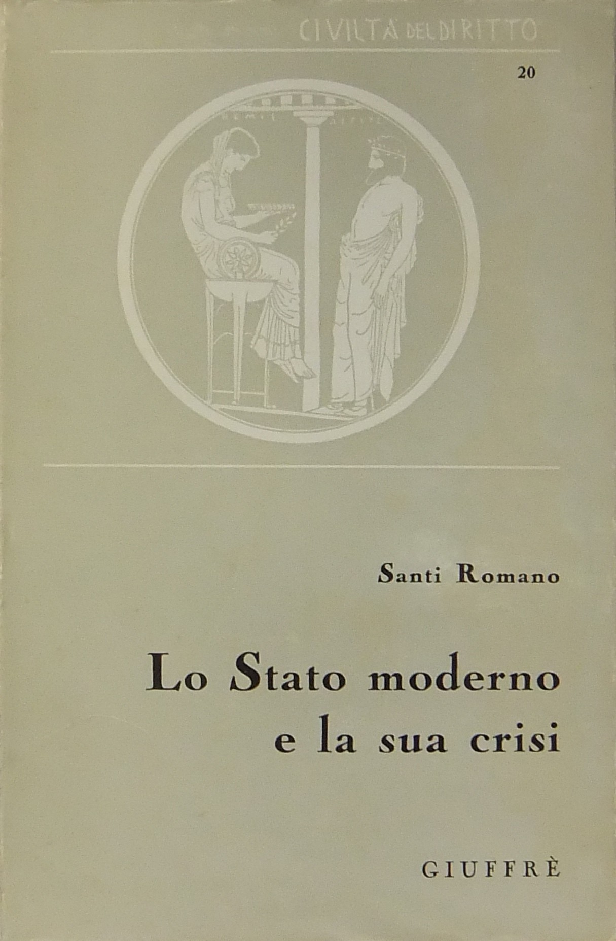 Lo Stato moderno e la sua crisi. Saggi di diritto