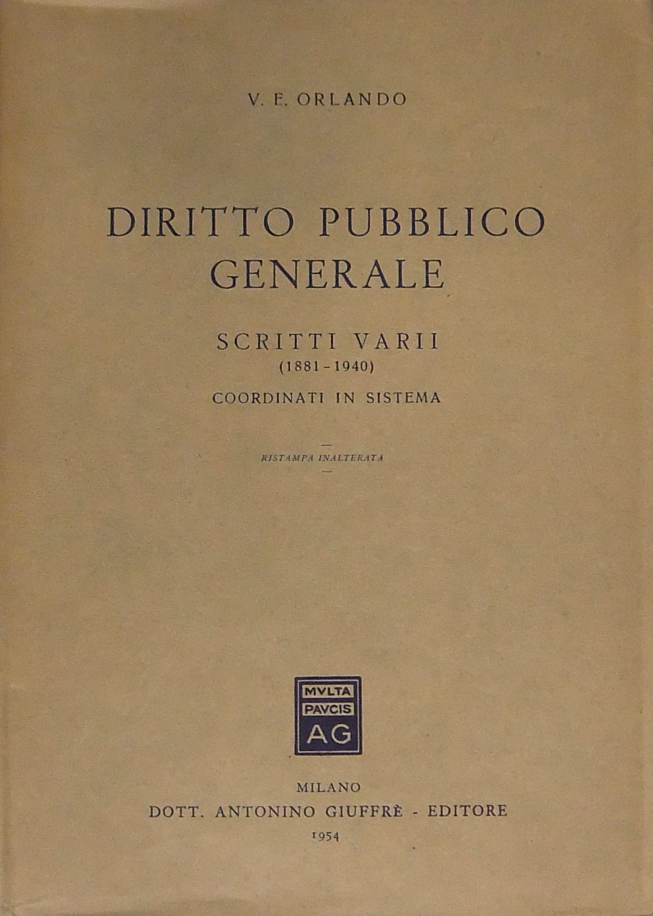 Diritto pubblico generale. Scritti varii (1881-194