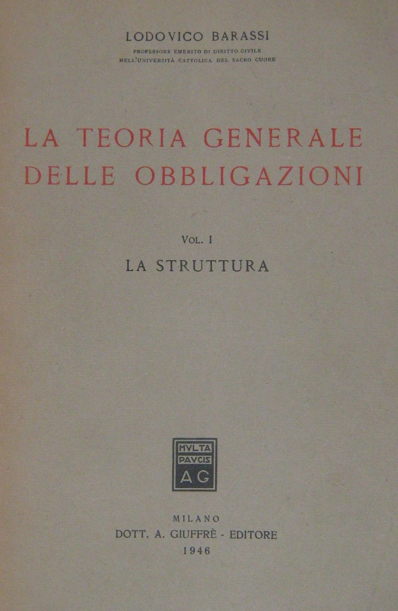 La teoria generale delle obbligazioni. Vol. I - La