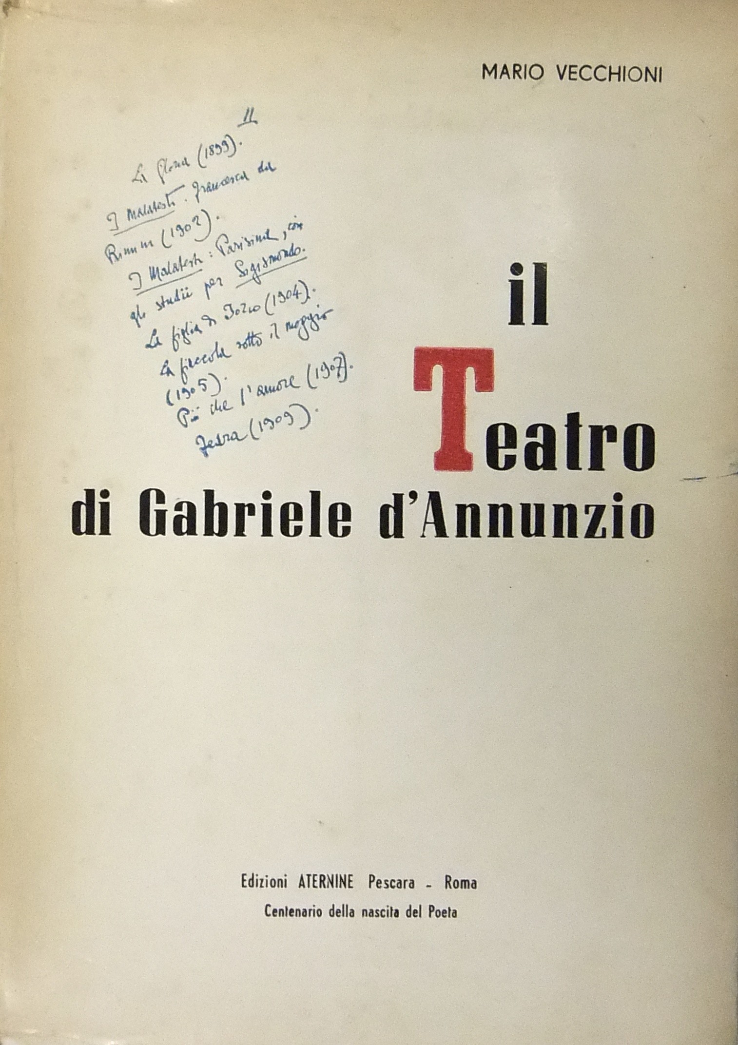 Il teatro di Gabriele d'Annunzio. Prefazione di Al