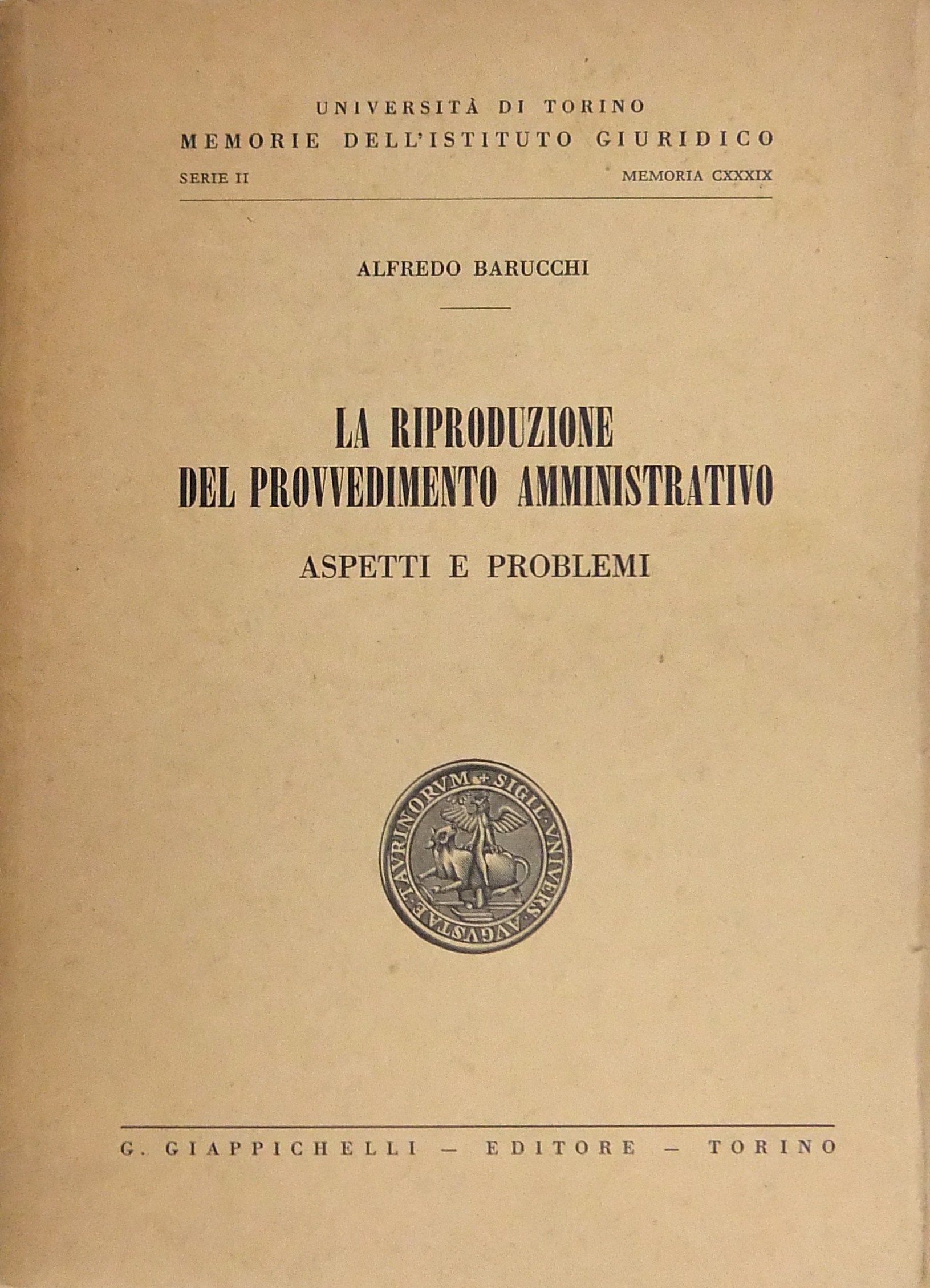 La riproduzione del provvedimento amministrativo.
