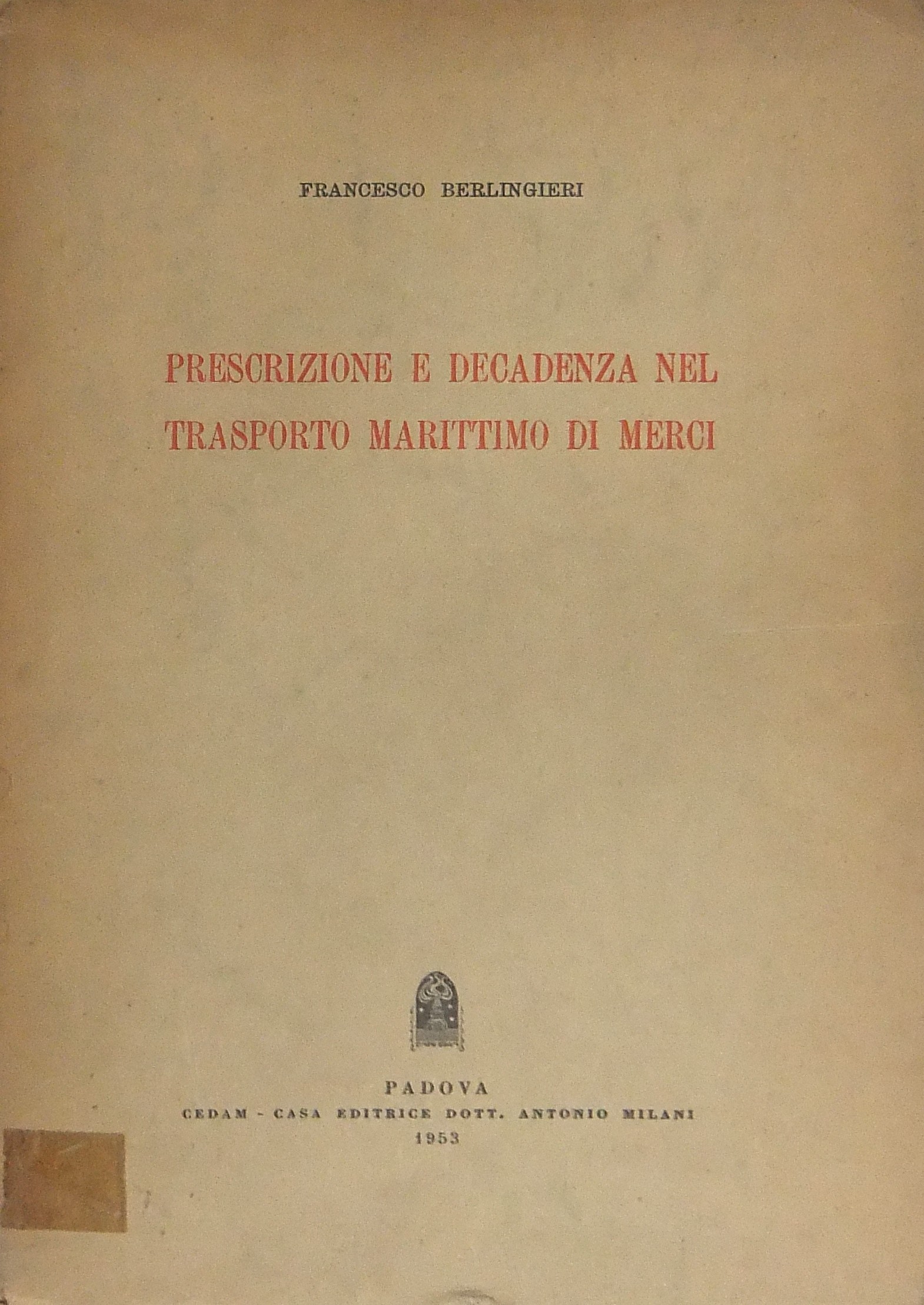 Prescrizione e decadenza nel trasporto marittimo d