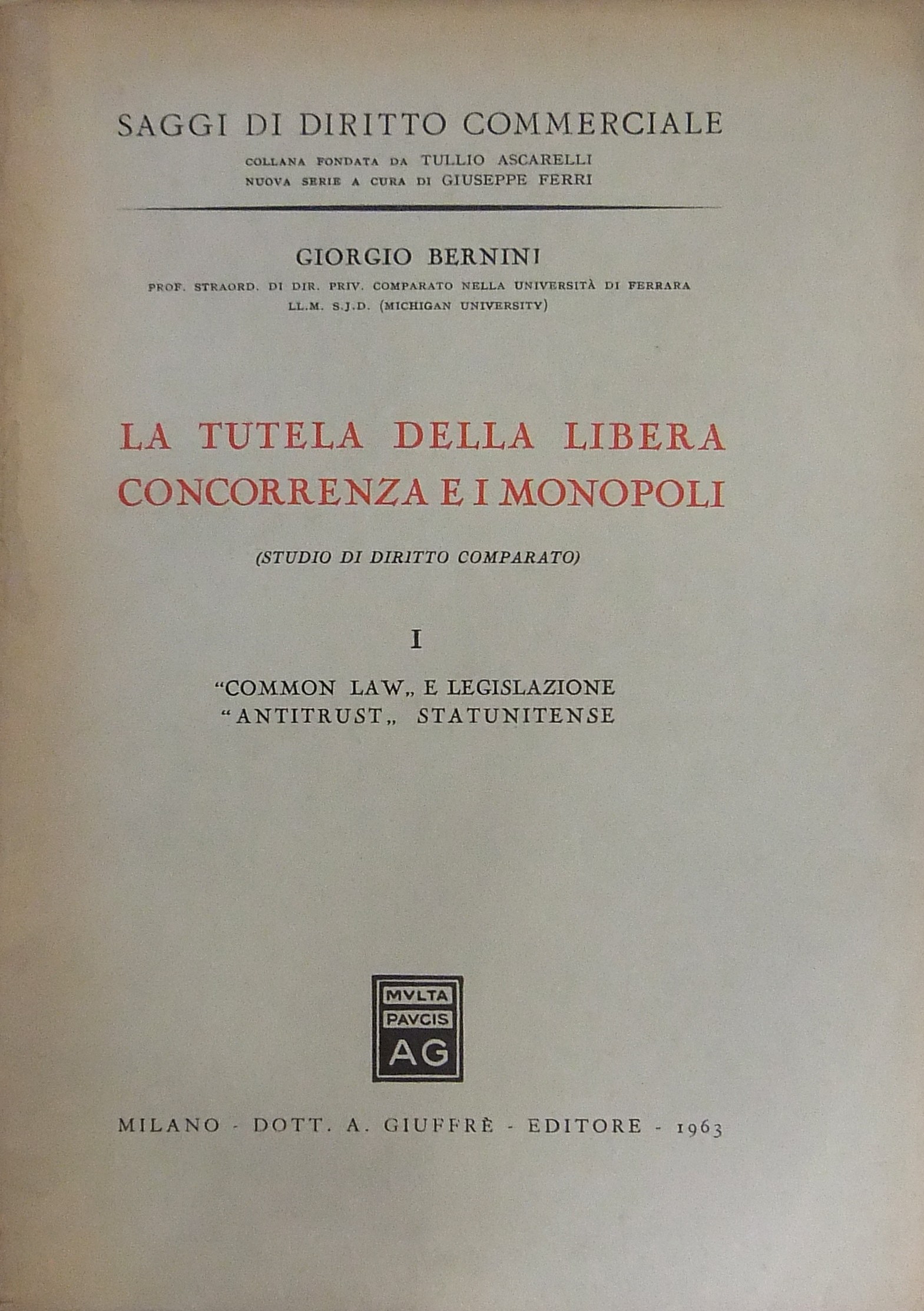 La tutela della libera concorrenza e i monopoli. (