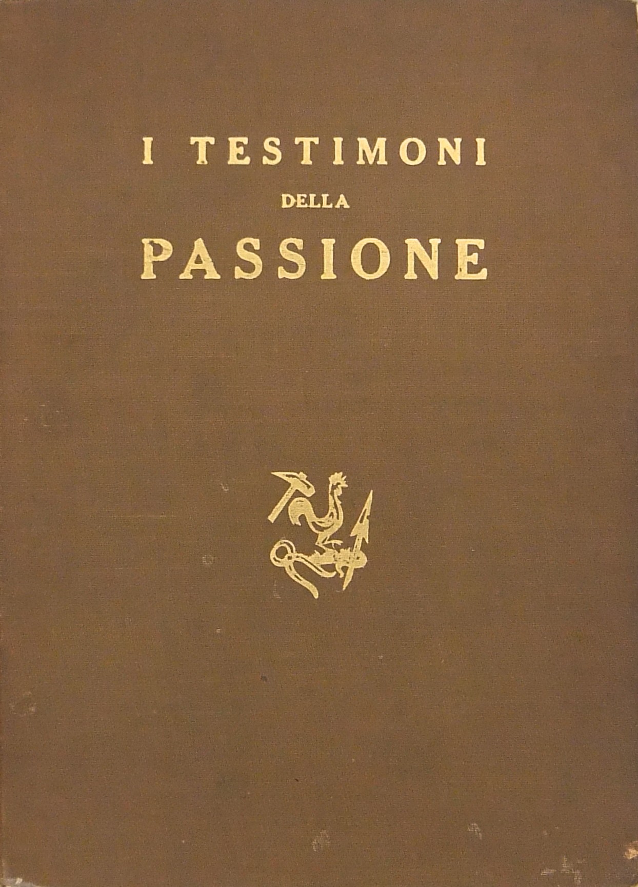 I testimoni della Passione. Sette leggende evangel