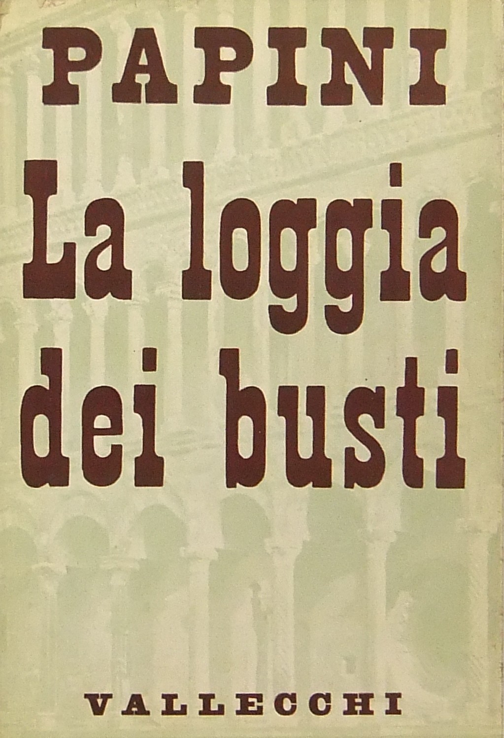La loggia dei busti. Pensieri sopra uomini di geni