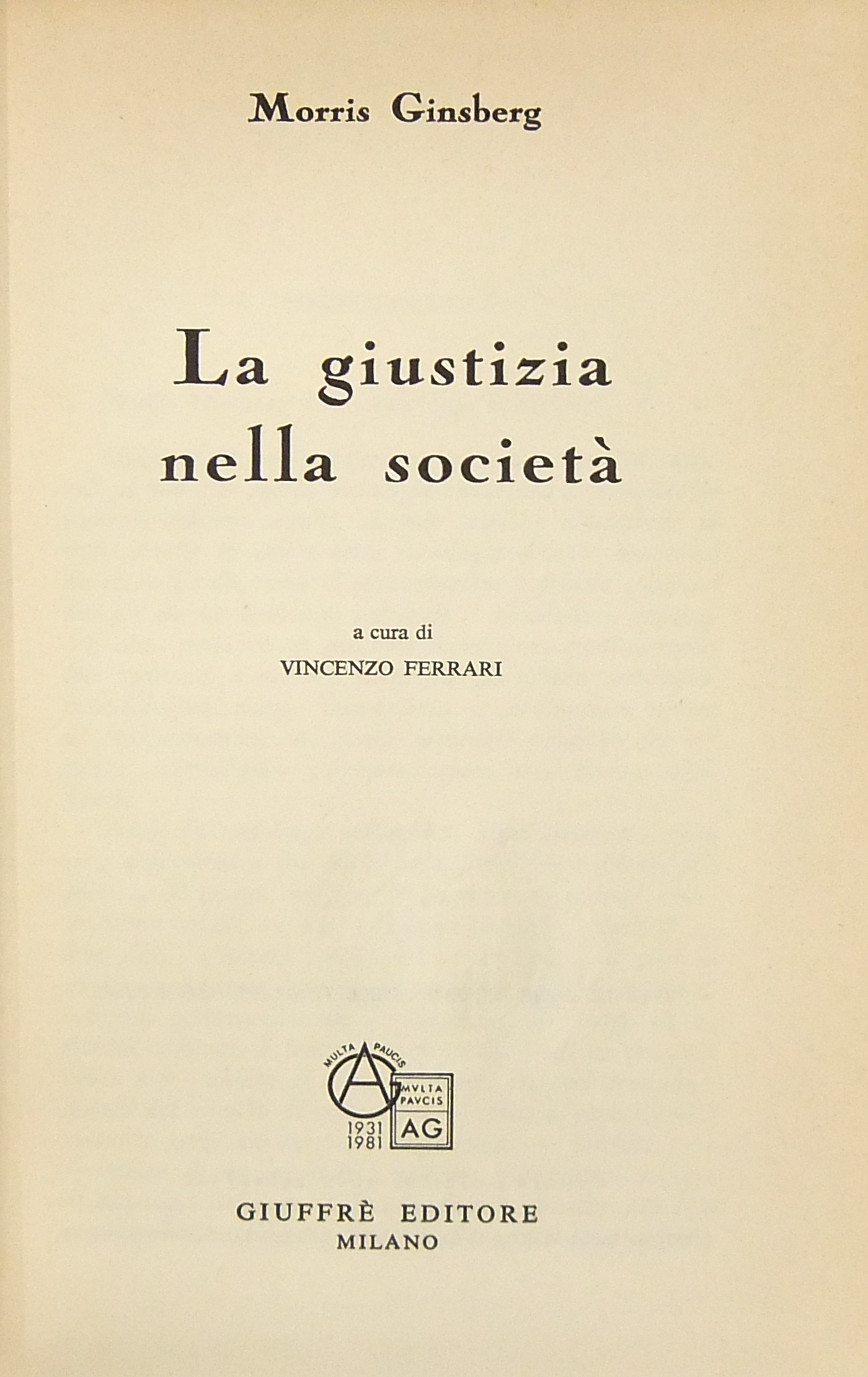 La giustizia nella società. A cura di Vincenzo Fer