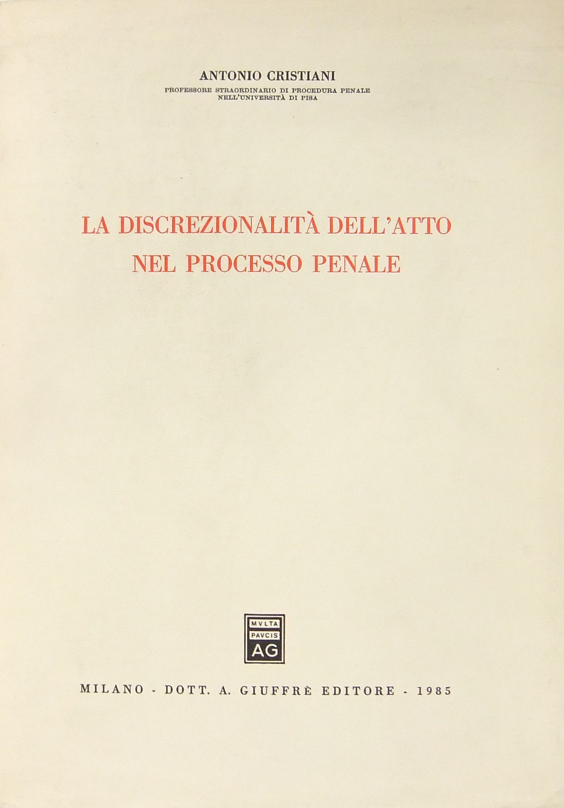 La discrezionalità nell'atto del processo penale