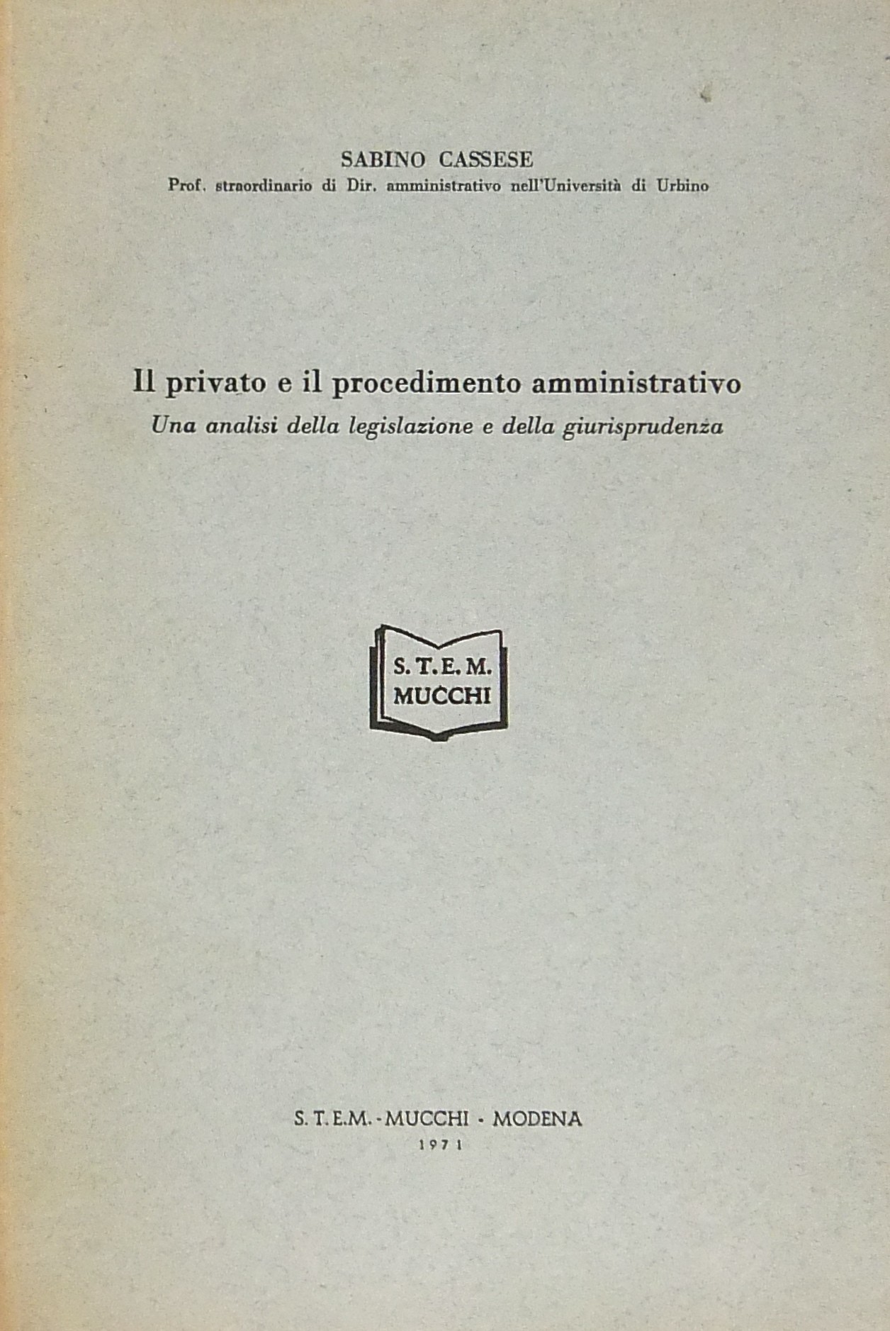 Il privato e il procedimento amministrativo.