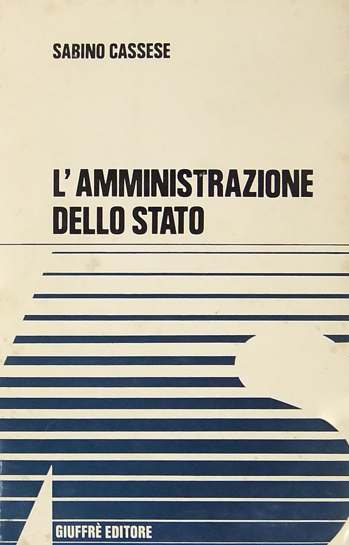 L'amministrazione dello Stato. Saggi