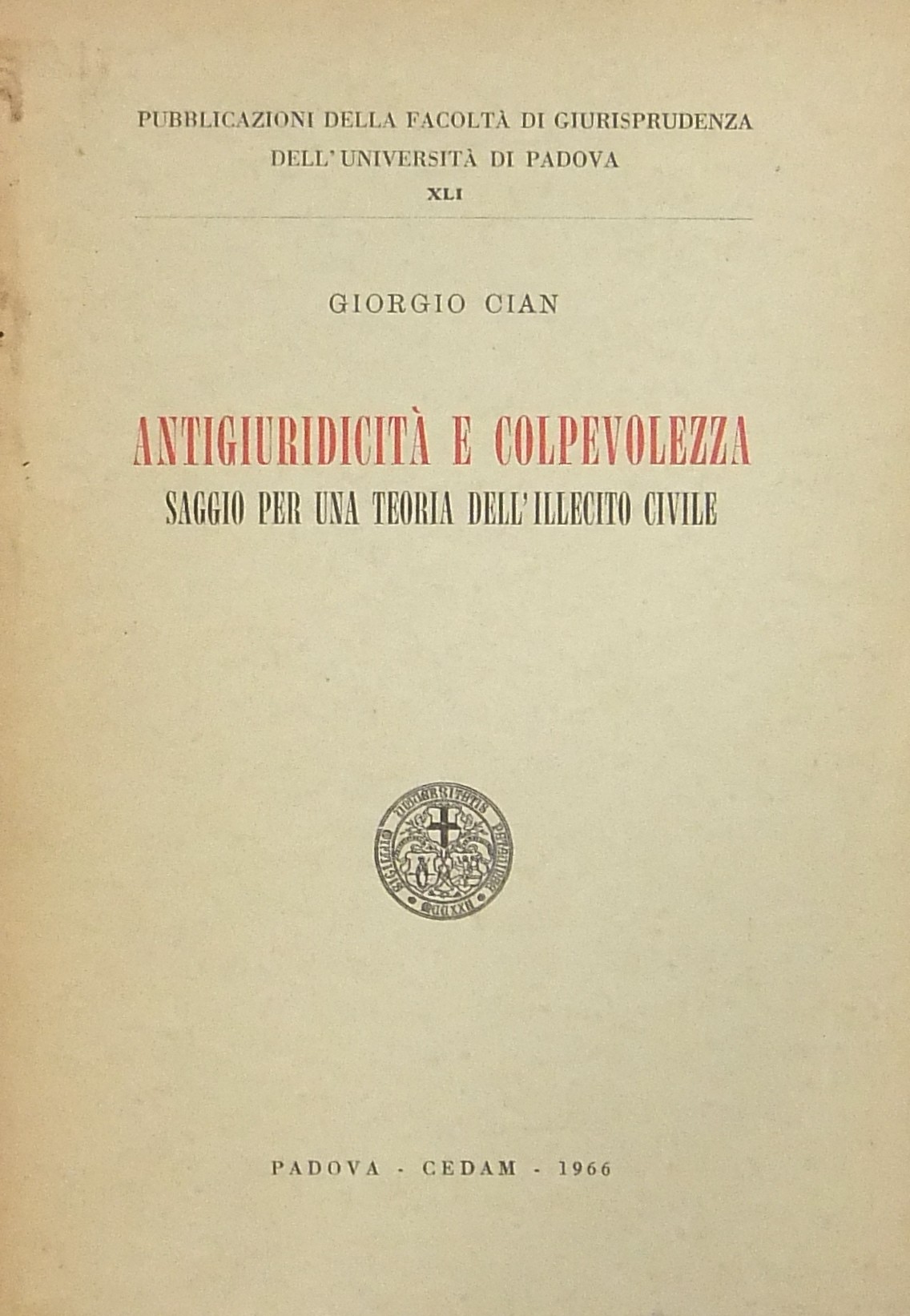 Antigiuridicità e colpevolezza. Saggio per una teo