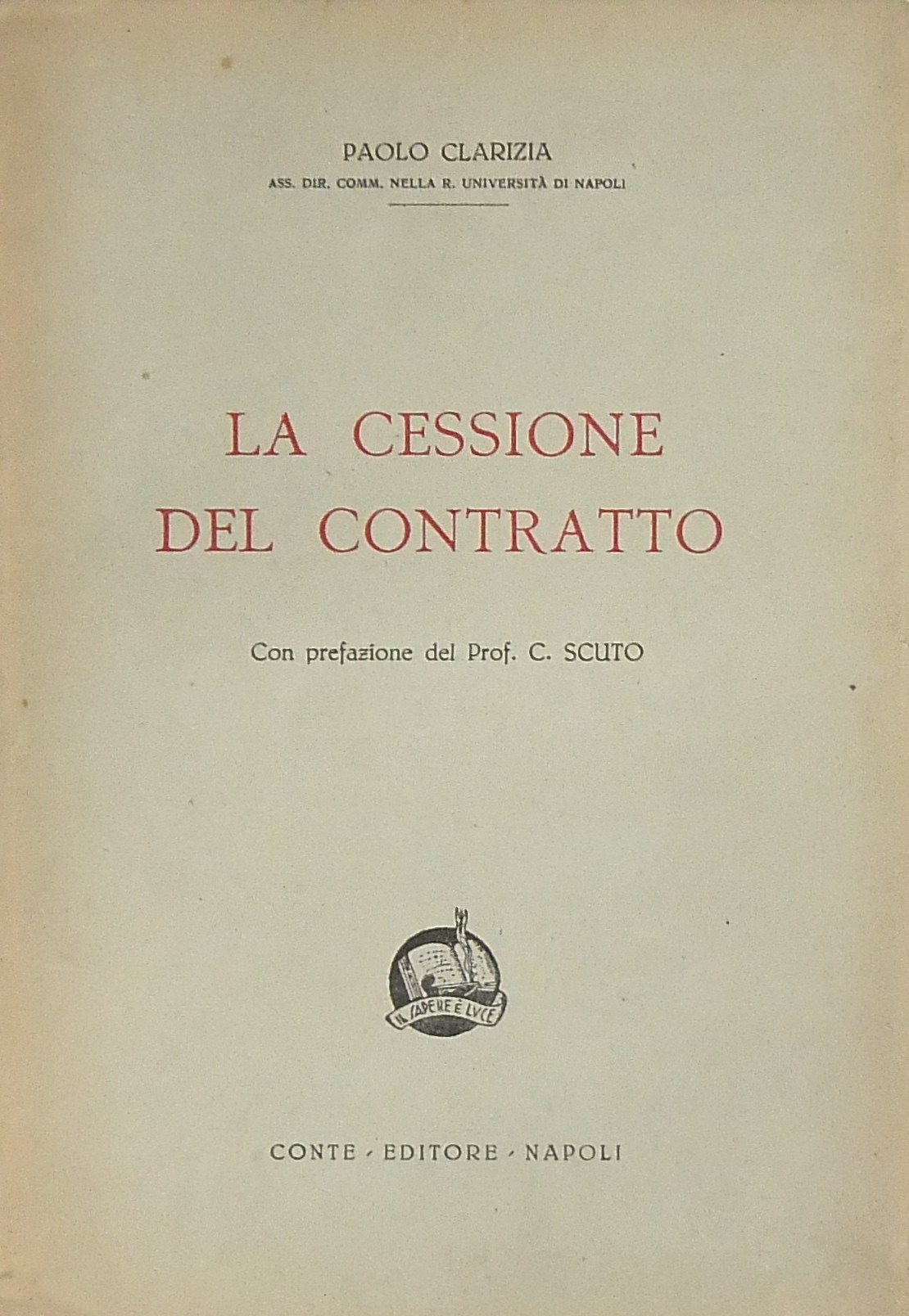 La cessione del contratto. Con prefazione del Prof