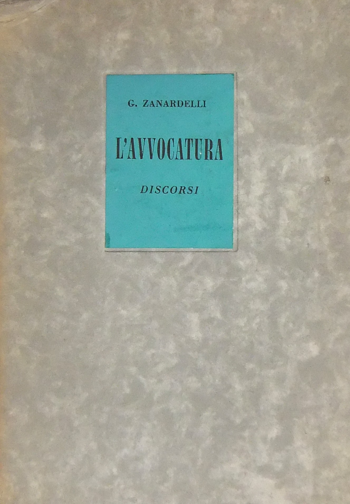 L'Avvocatura. Discorsi