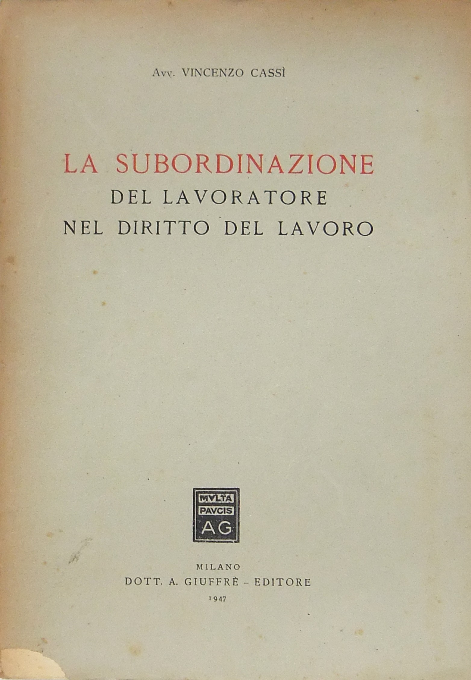La subordinazione del lavoratore nel diritto del l