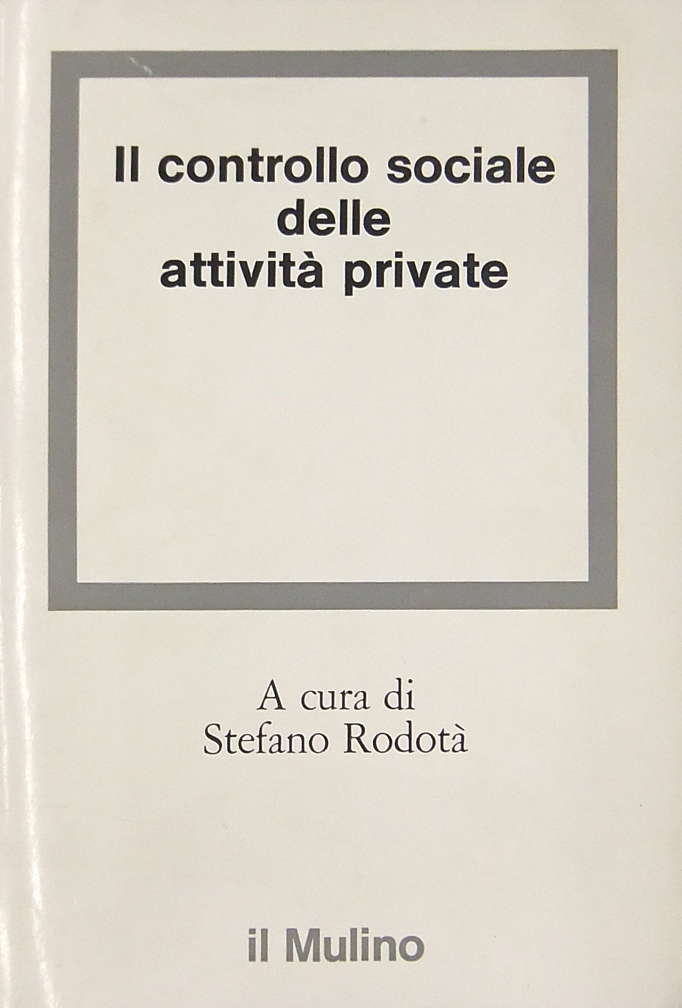 Il controllo sociale delle attività private