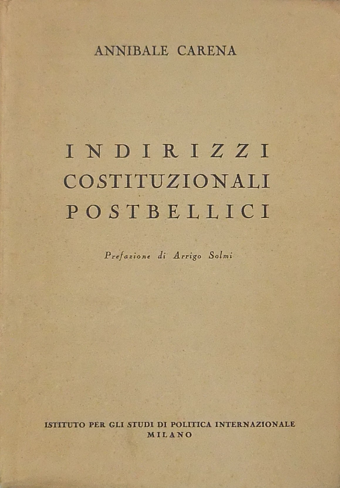 Indirizzi costituzionali postbellici. Prefazione d