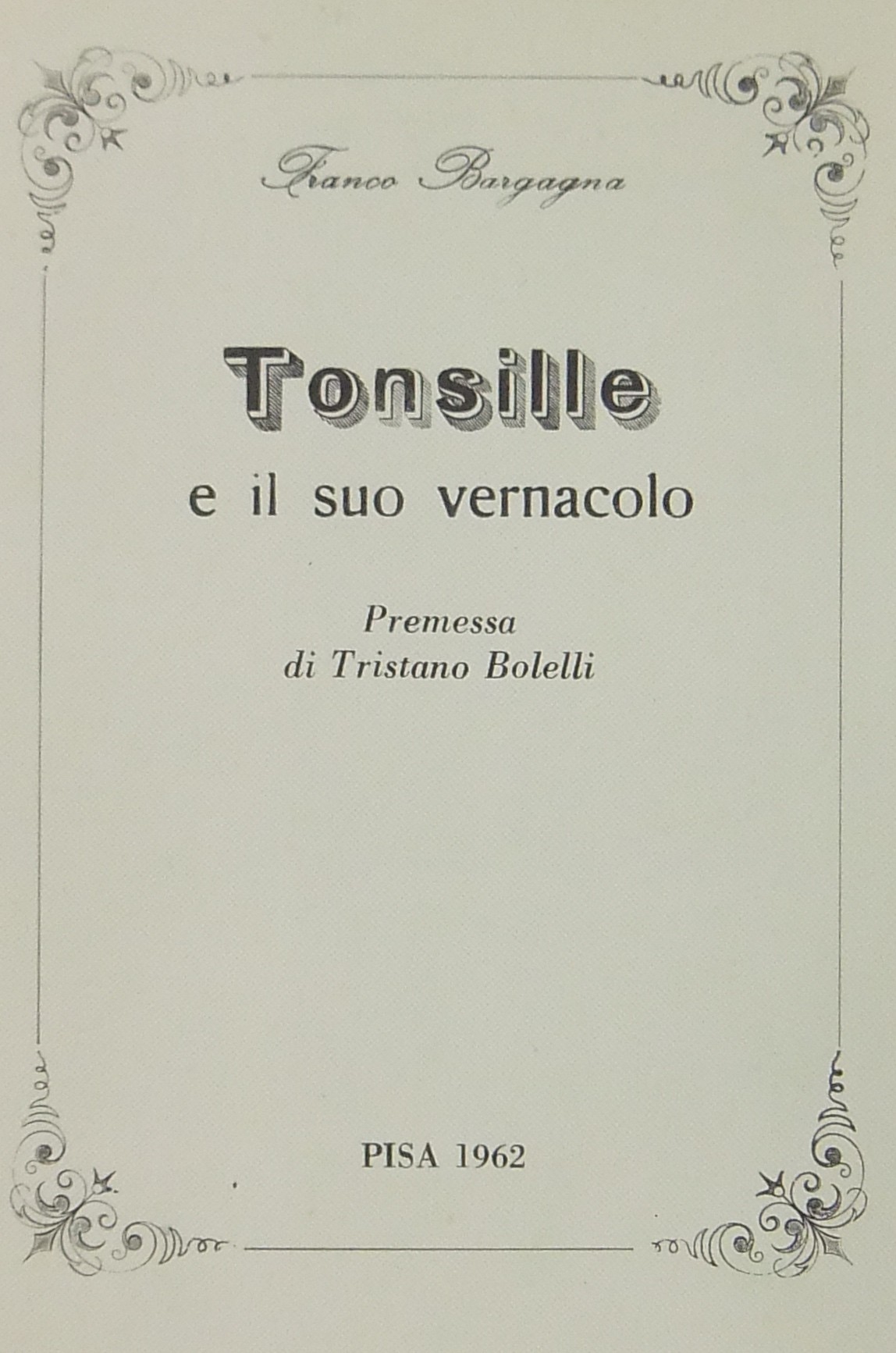 Tonsille e il suo vernacolo. Premessa di Tristano