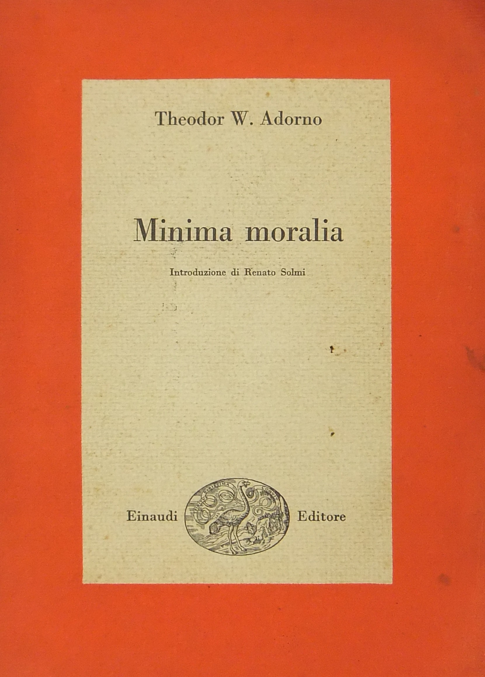 Minima moralia. Introduzione di Renato Solmi