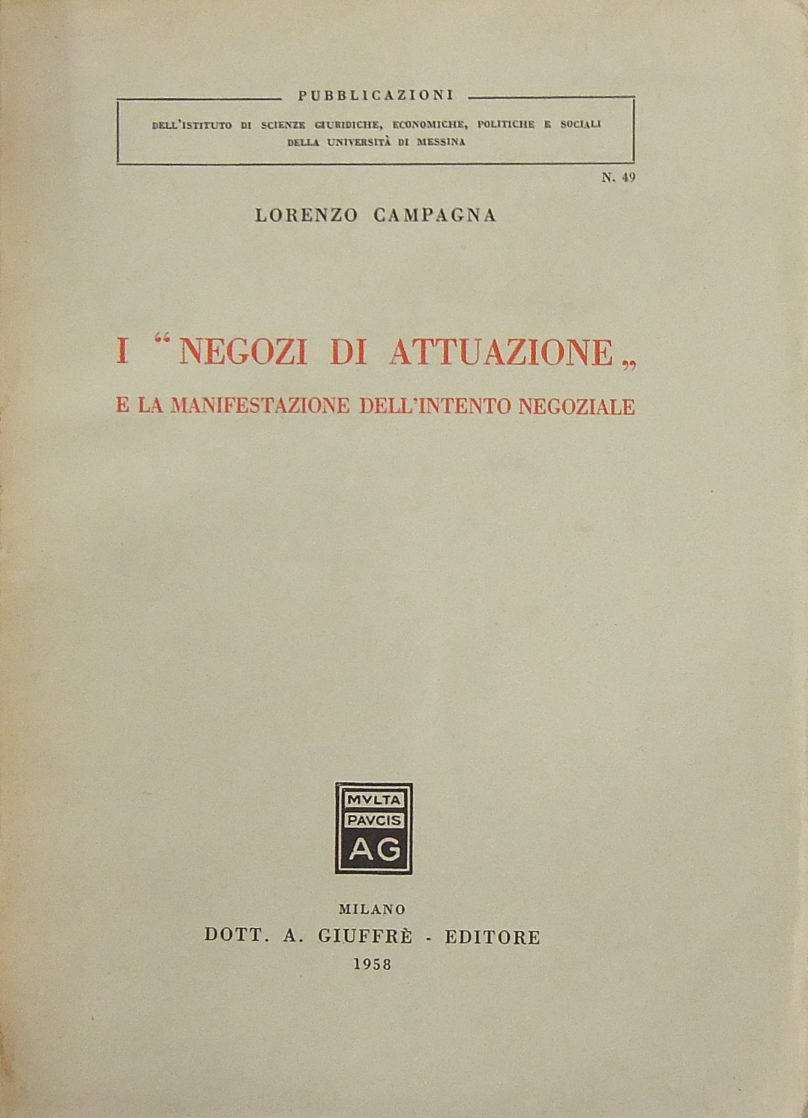 I negozi di attuazione e la manifestazione dell'in