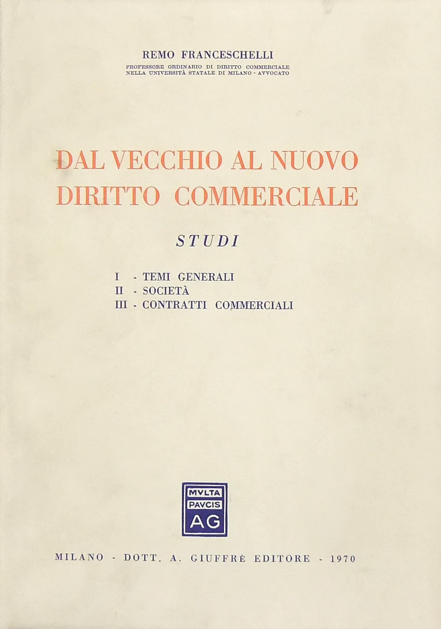 Dal vecchio al nuovo diritto commerciale. 