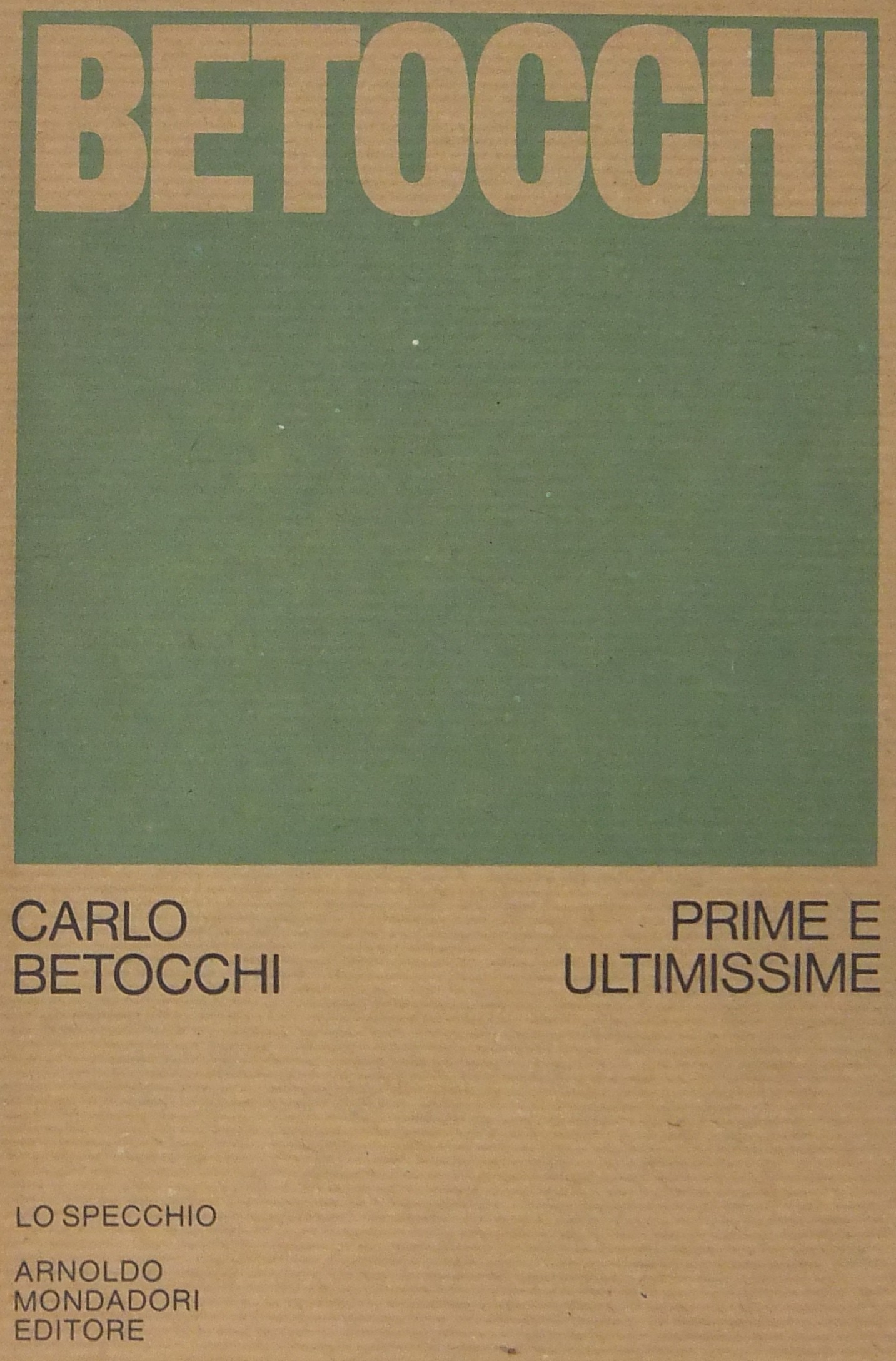 Prime e ultimissime. 1930-1954 - 1968-1973. Introd