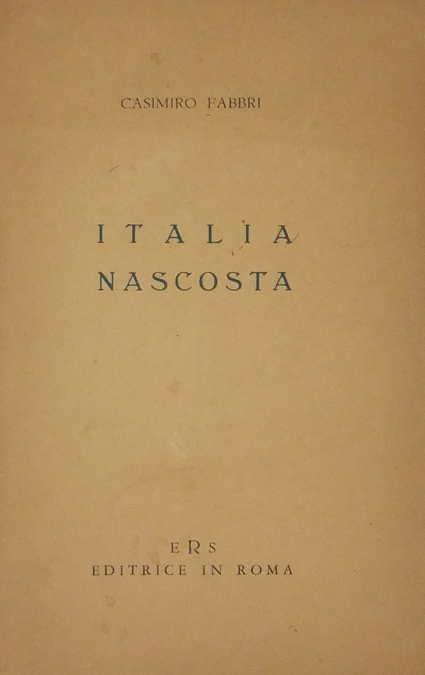 Italia nascosta. (1943-1960)