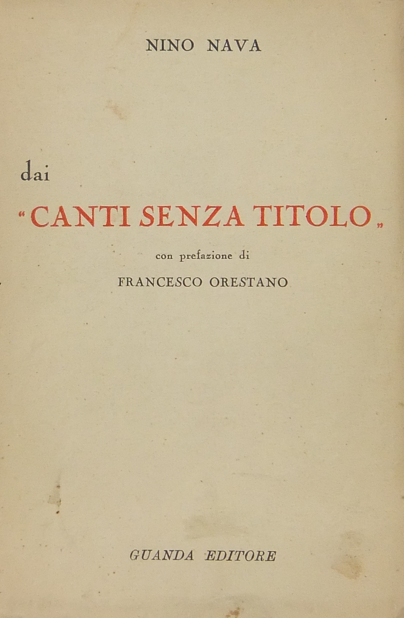 Dai Canti Senza Titolo . Con prefazione di Frances