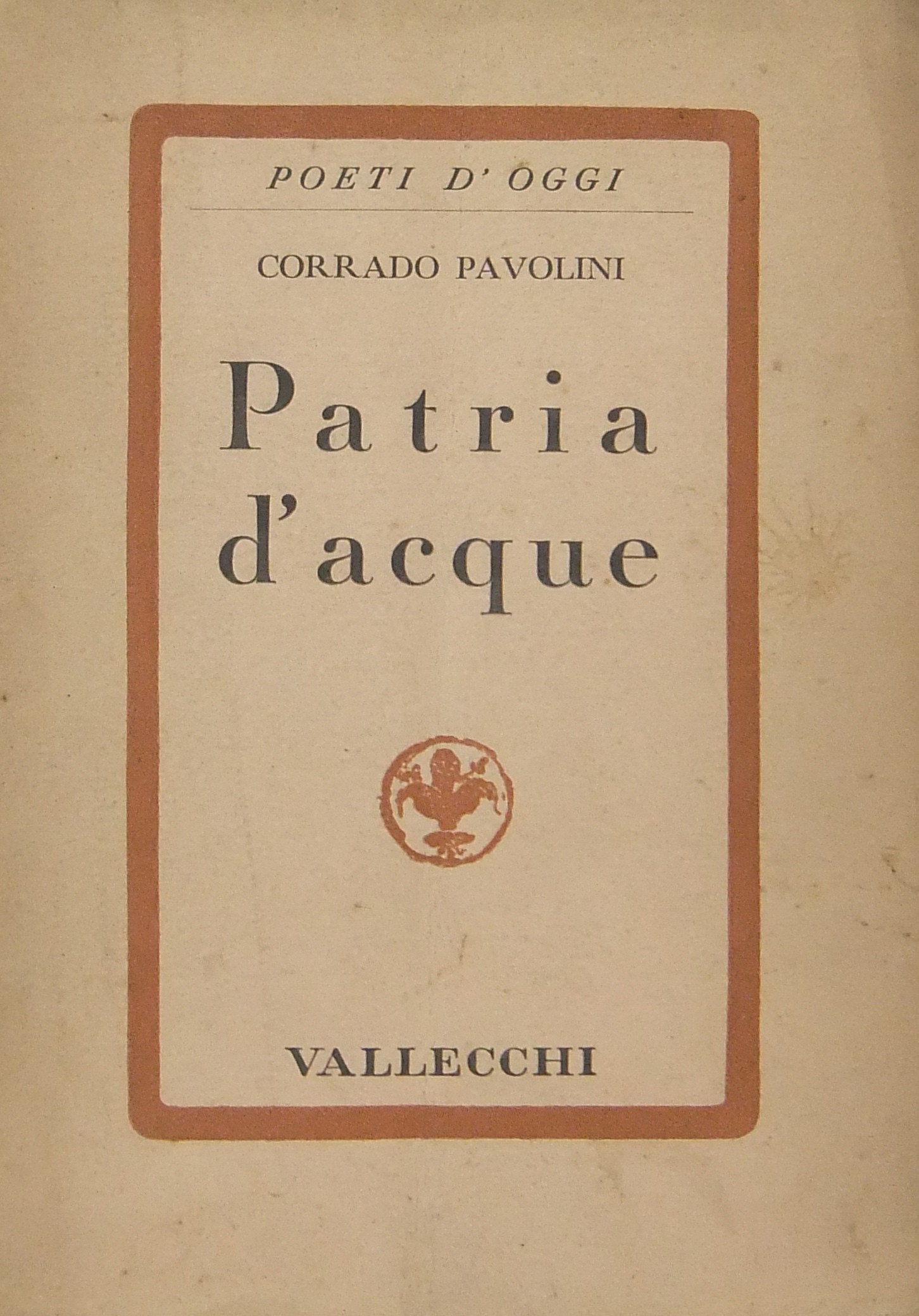 Patria d'acque. Poesie vecchie e nuove