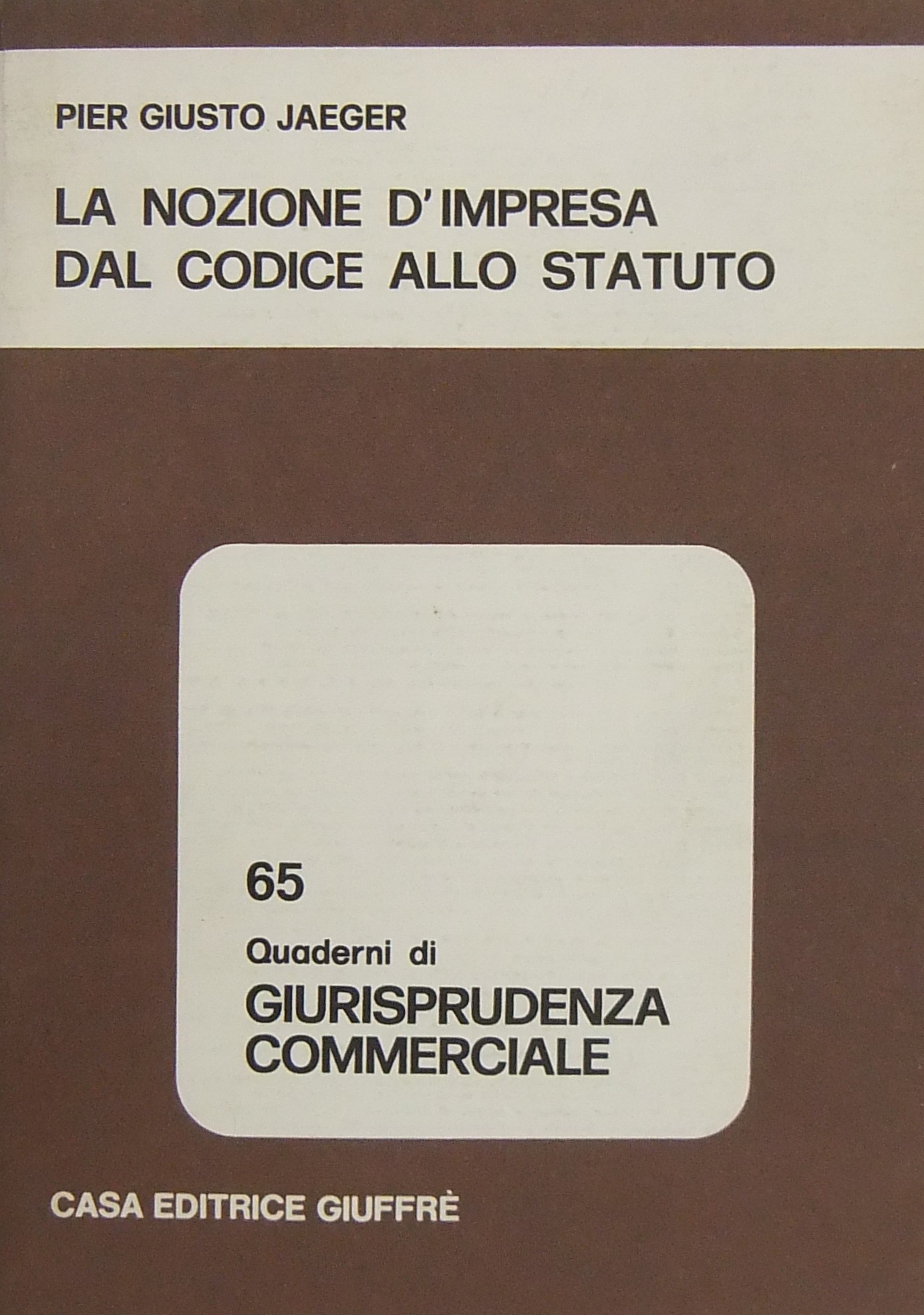 La nozione d'impresa dal Codice allo Statuto