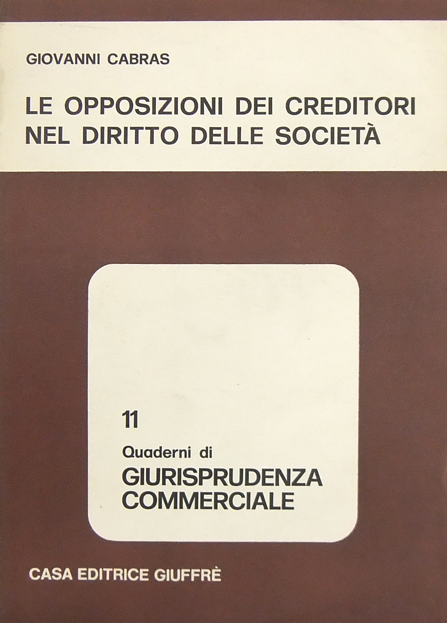 Le opposizioni dei creditori nel diritto delle soc