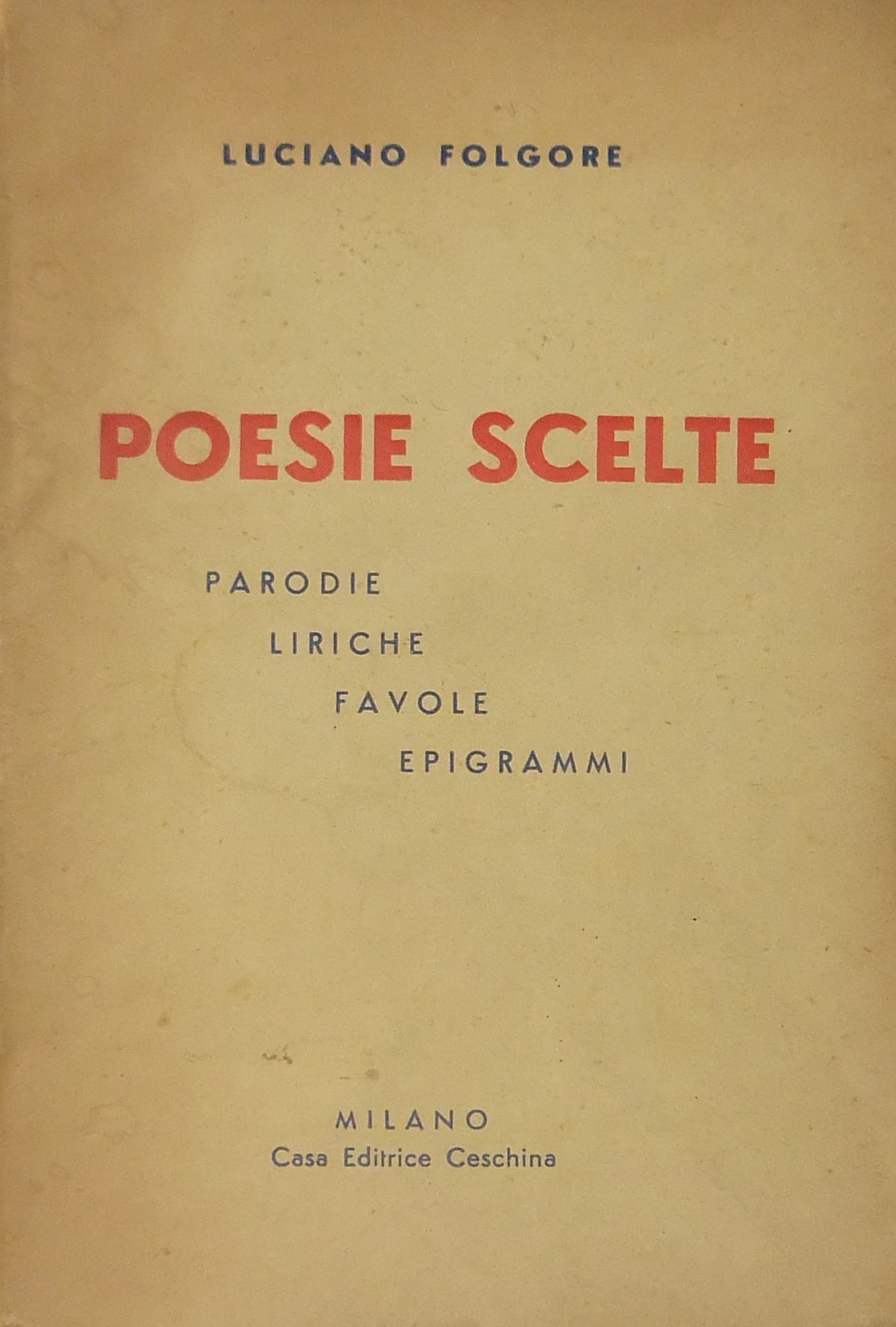 Poesie scelte. Parodie liriche favole epigrammi