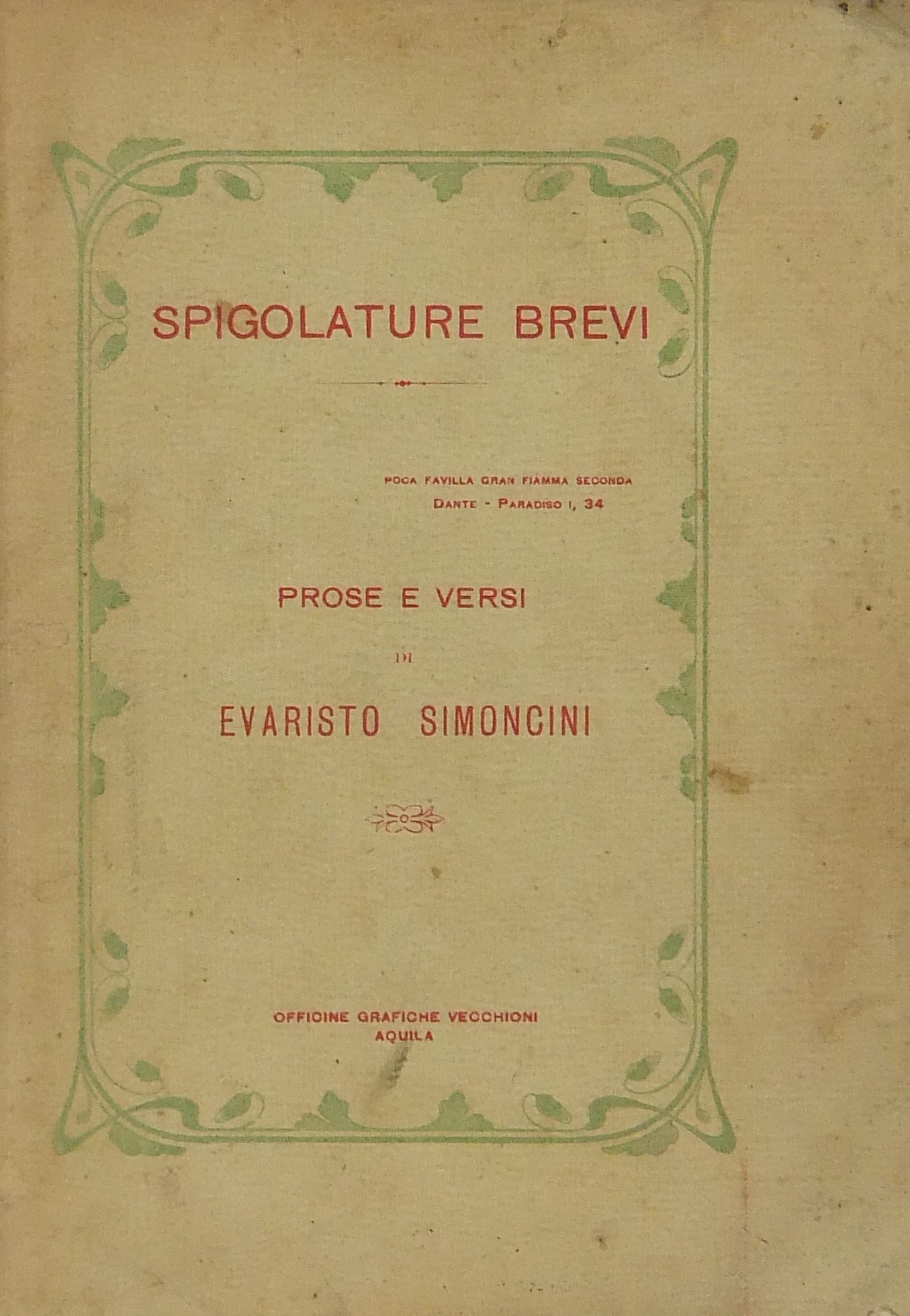 Spigolature brevi. Prose e versi.