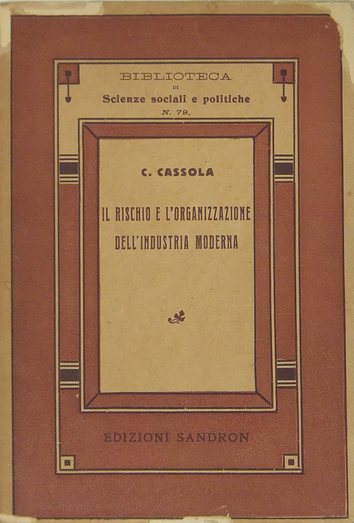 Il rischio e l'organizzazione dell'industria moder