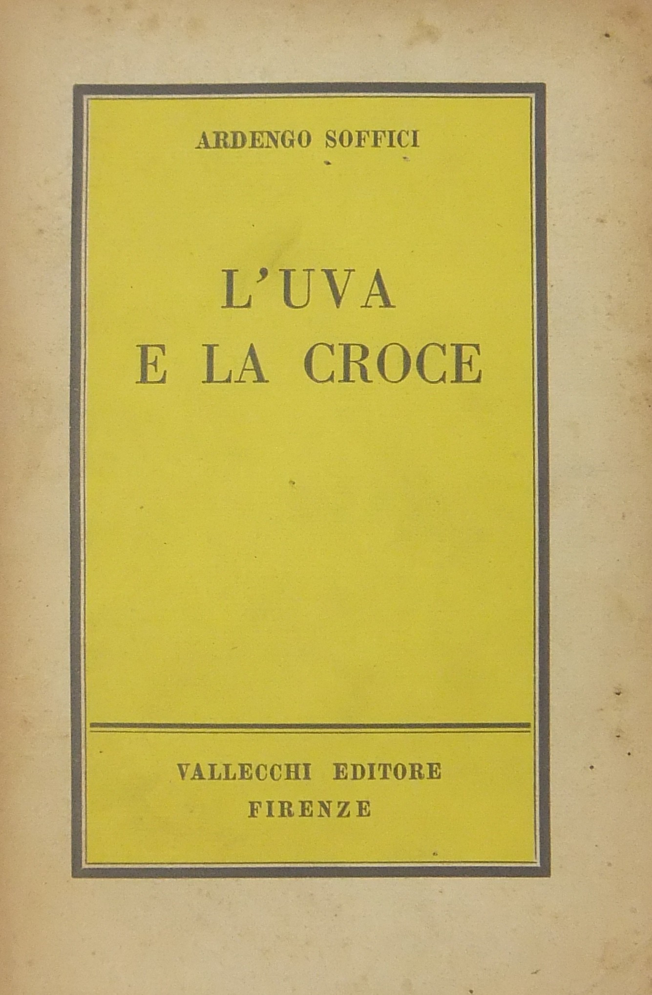 L'uva e la croce. Autoritratto d'artista italiano