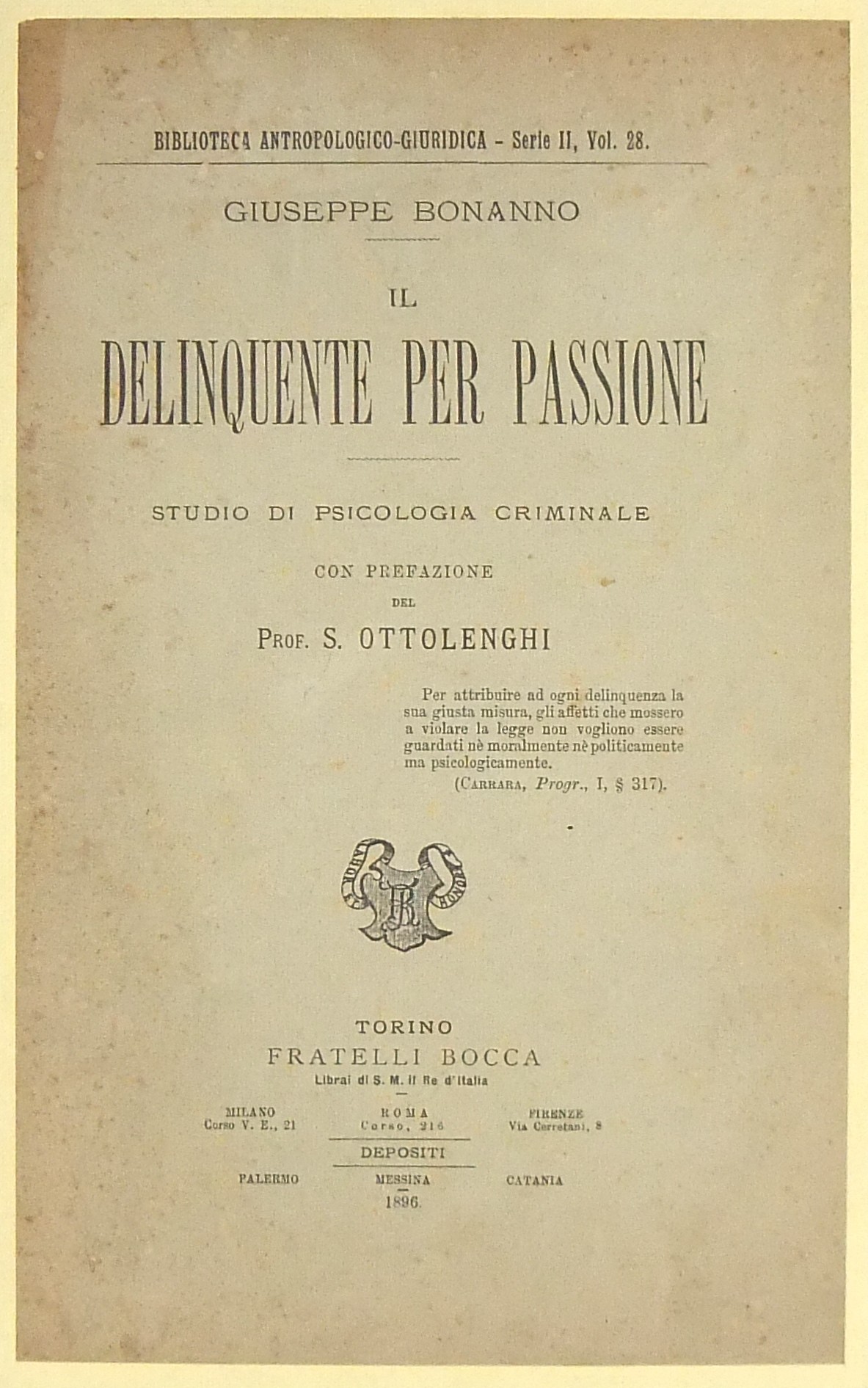 Il delinquente per passione. Studio di psicologia