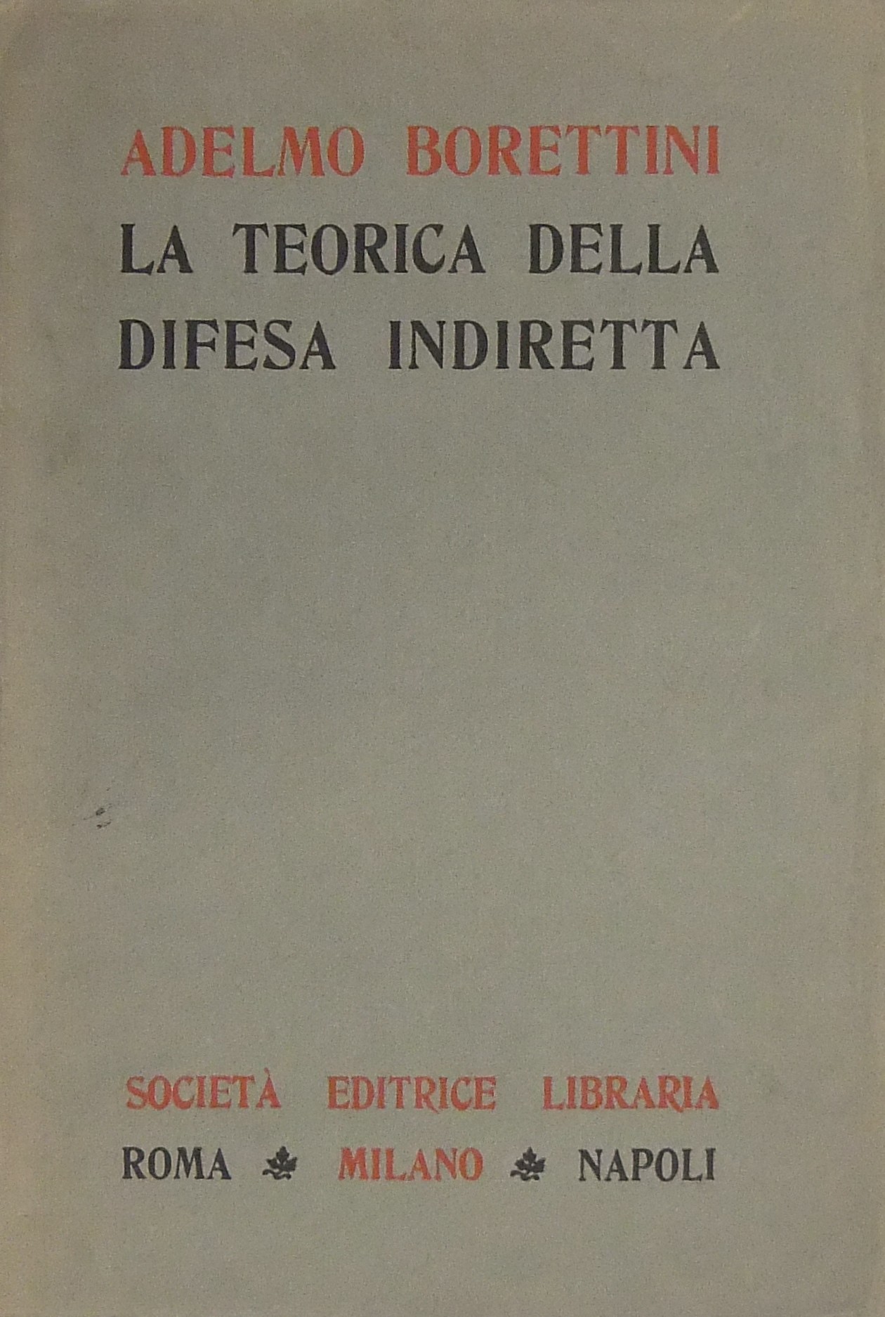 La teorica della difesa indiretta. (Studio sull'in