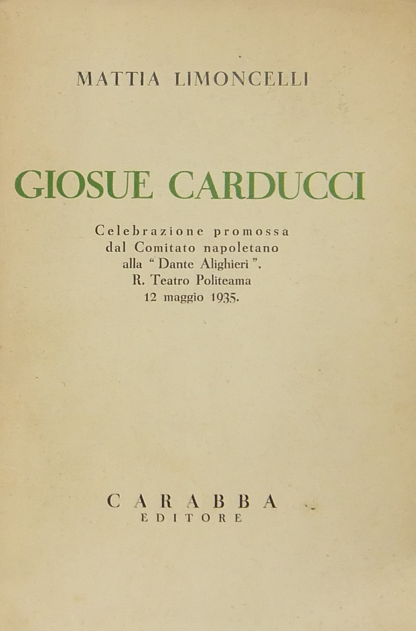 Giosue Carducci. Celebrazione promossa dal Comitat