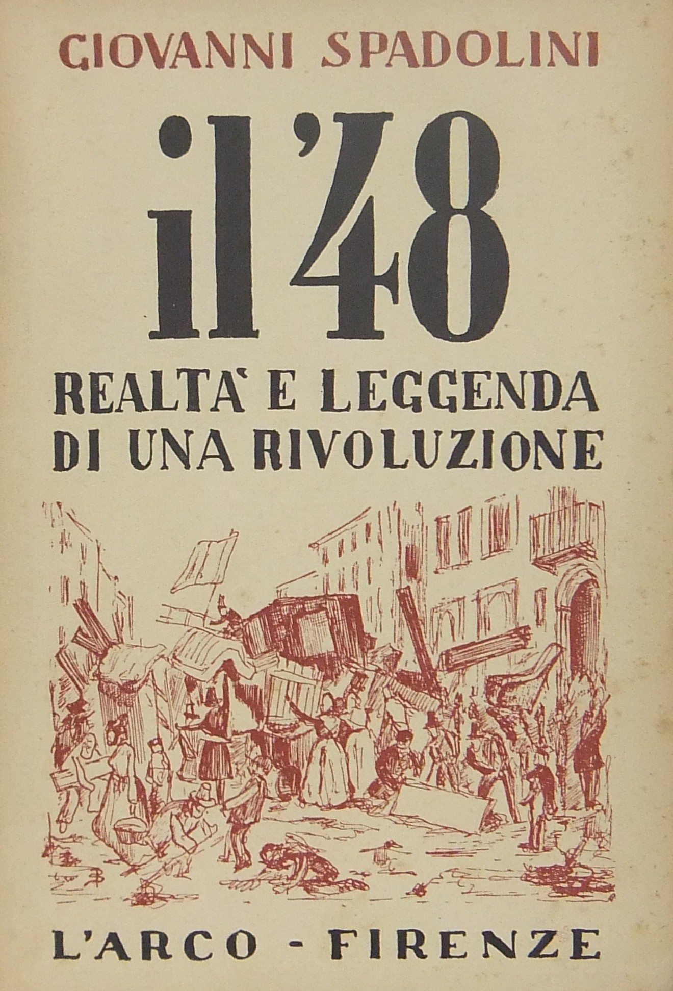 Il '48 realtà e leggenda di una rivoluzione