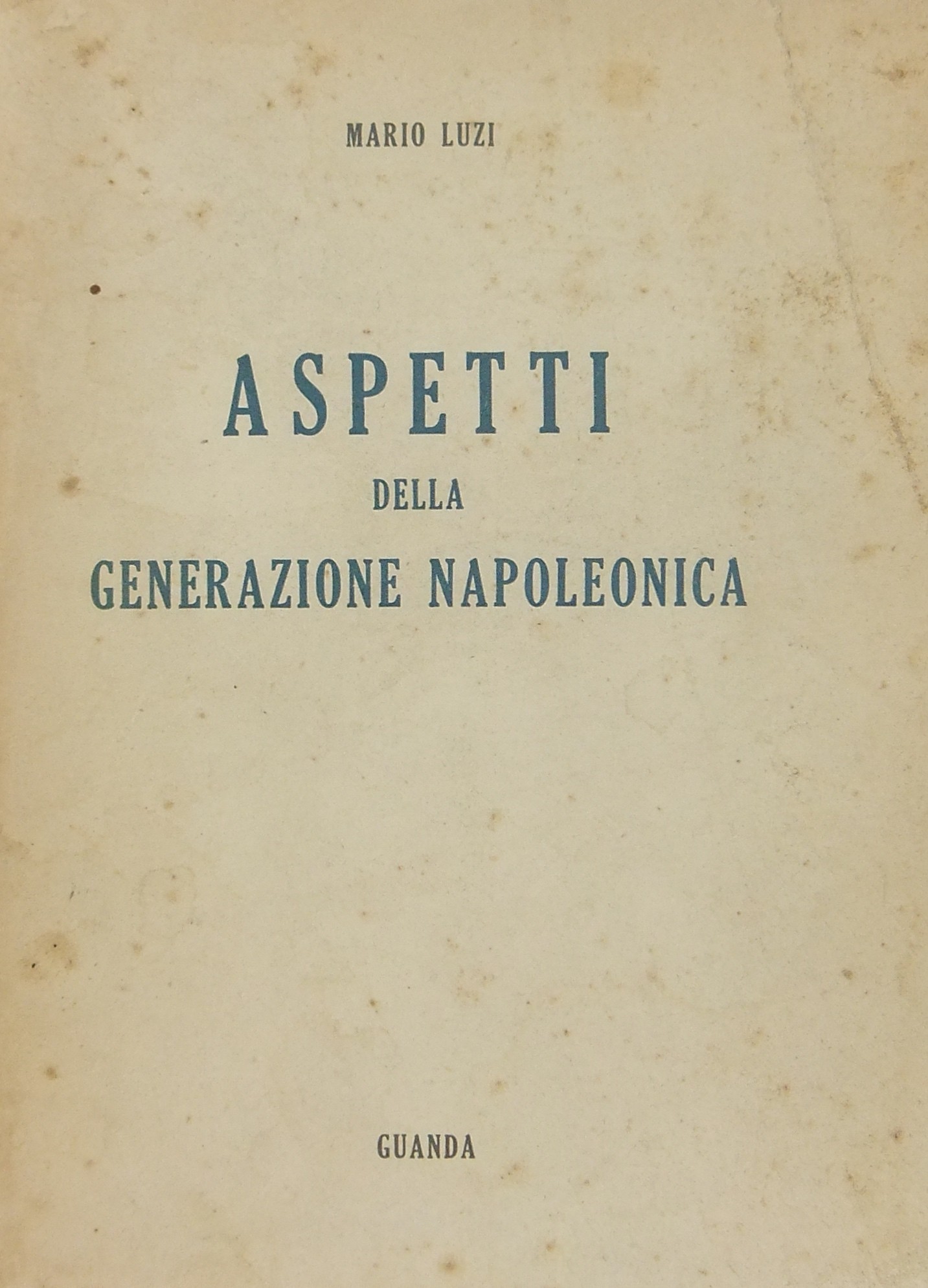 Aspetti della generazione napoleonica ed altri sag