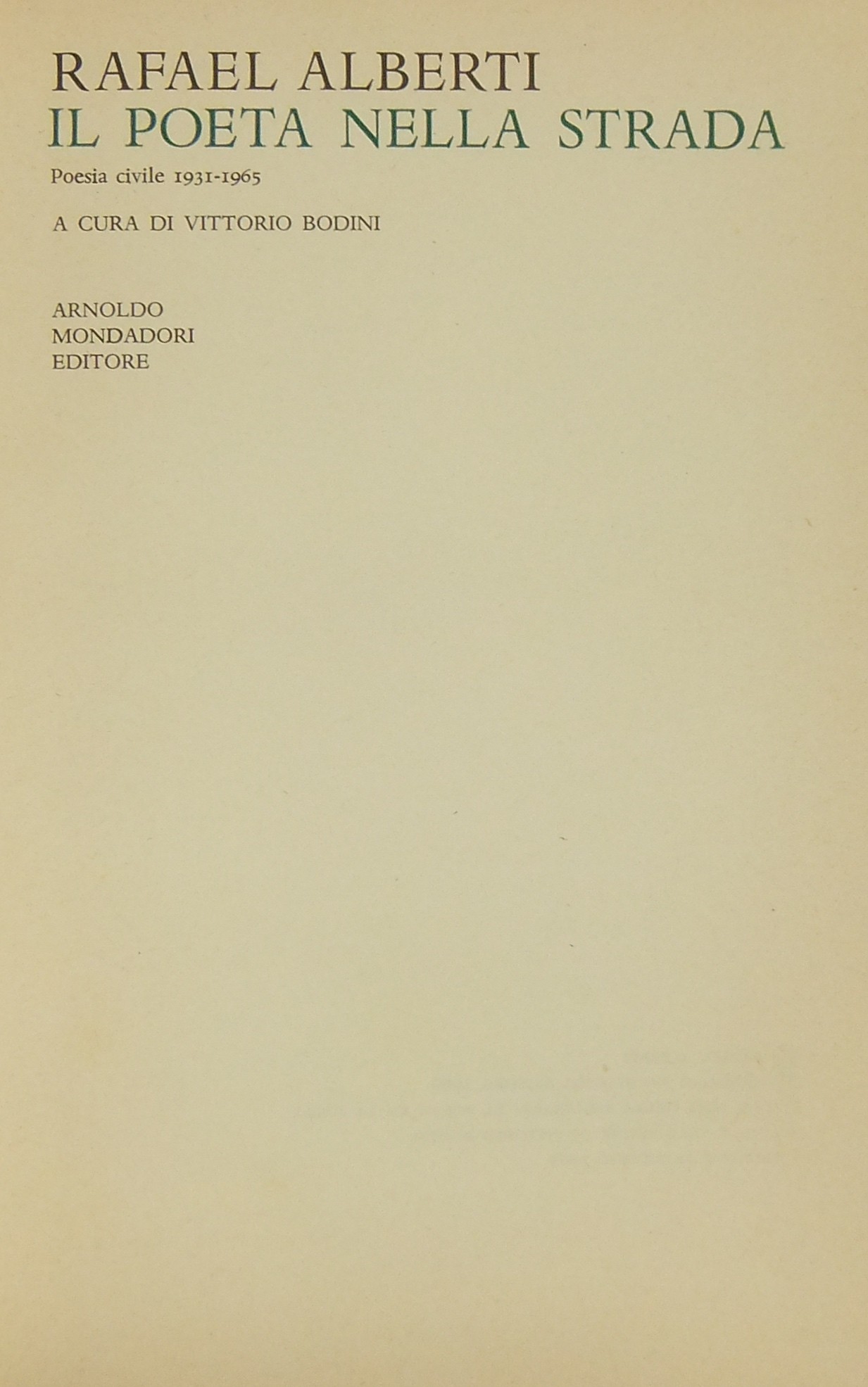 Il poeta nella strada. Poesia civile 1931-1965. A