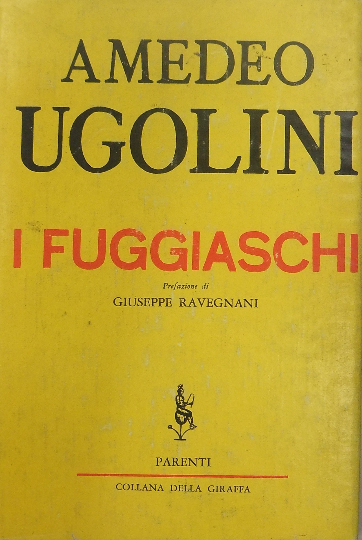 I fuggiaschi. Prefazione di G. Ravegnani
