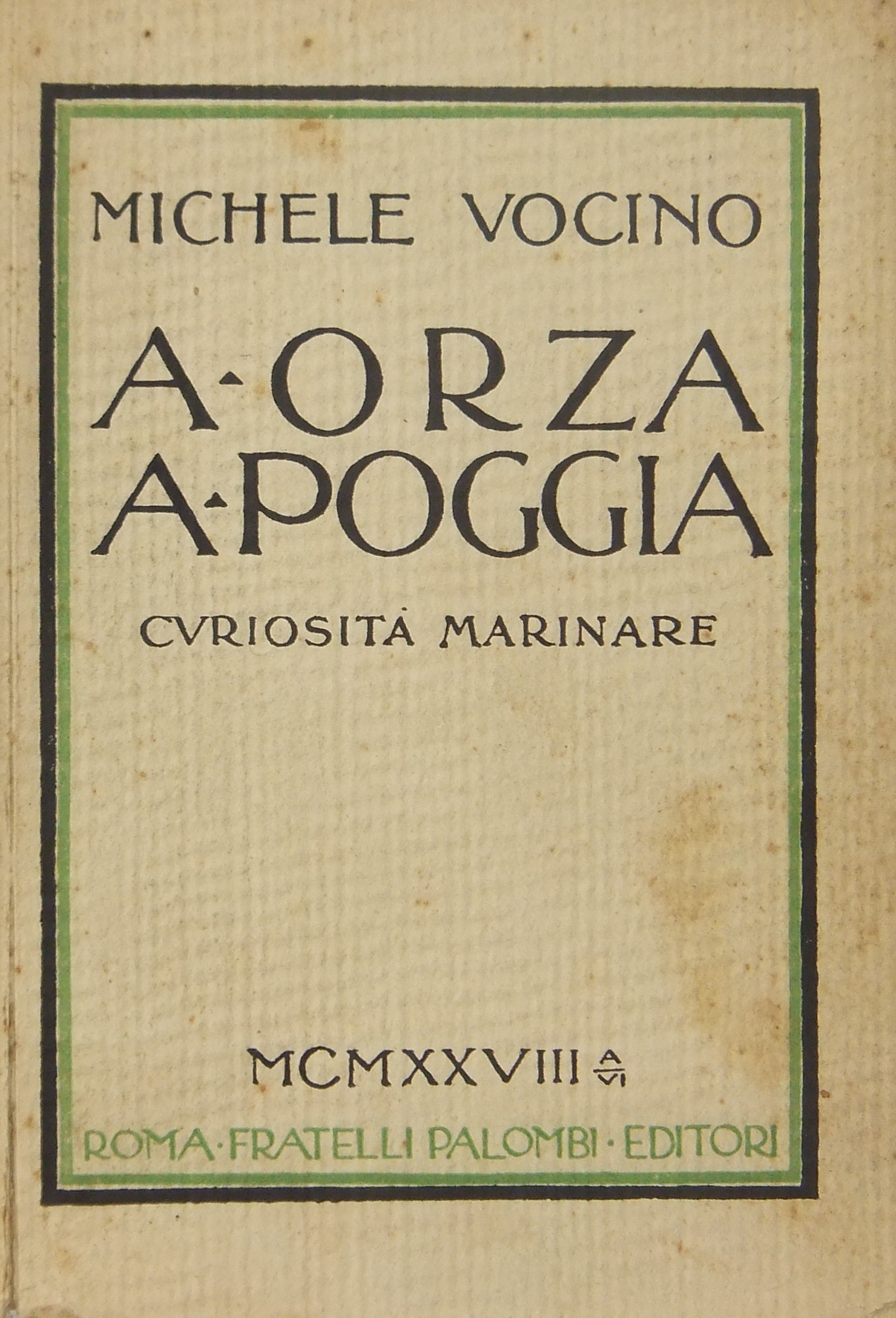 A orza a poggia. Curiosità marinare