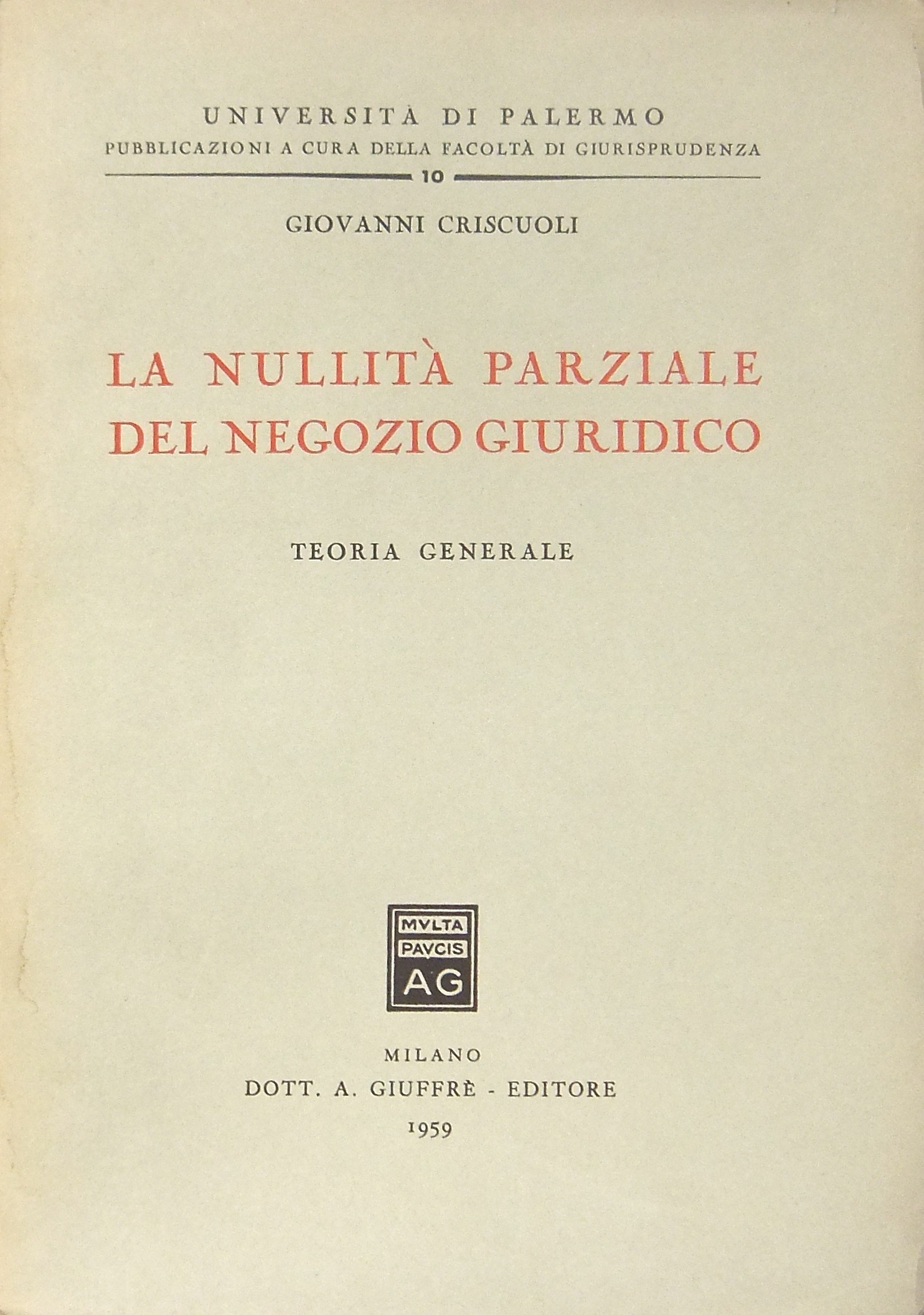 La nullità parziale del negozio giuridico. Teoria generale