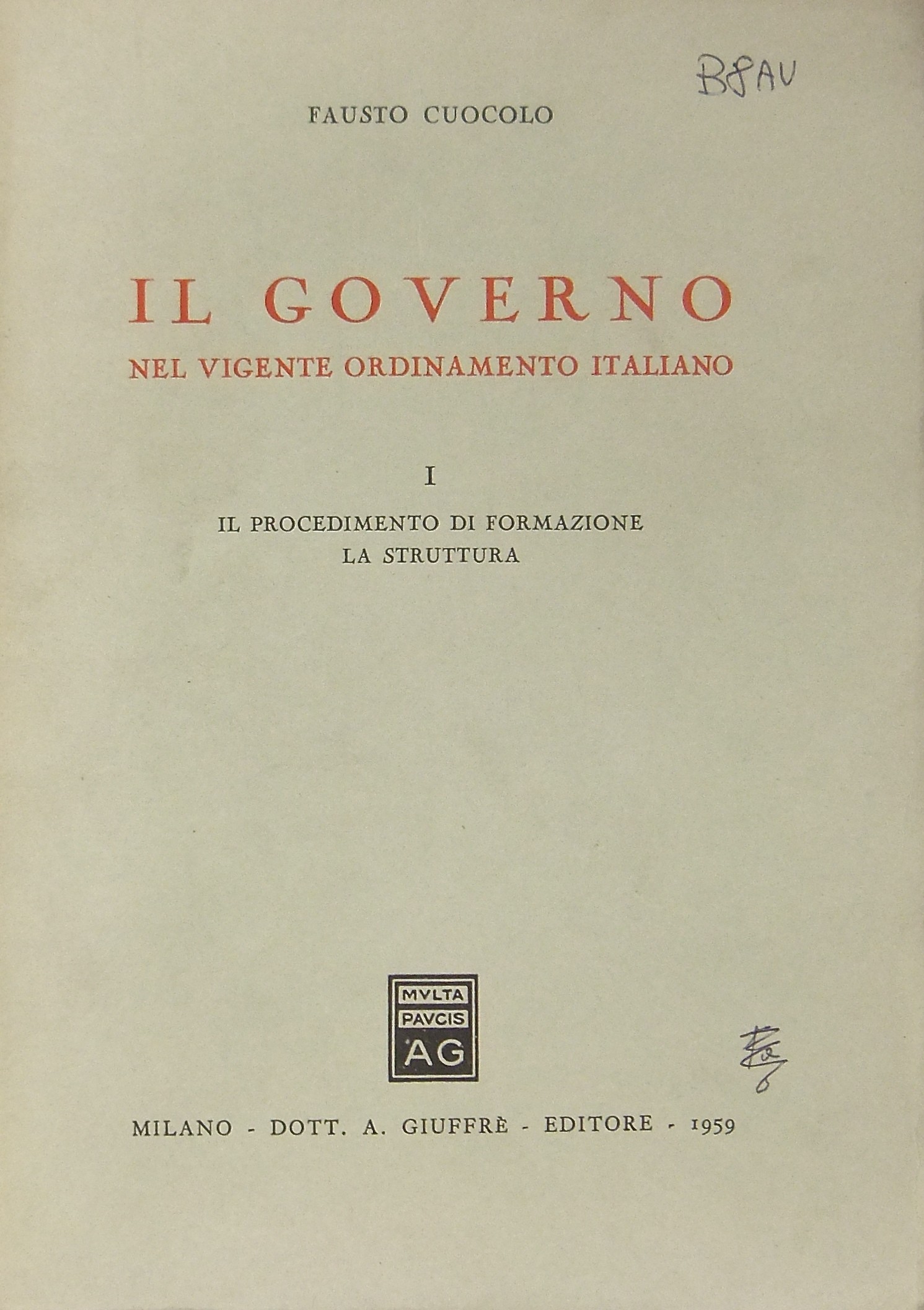 Il governo nel vigente ordinamento italiano.