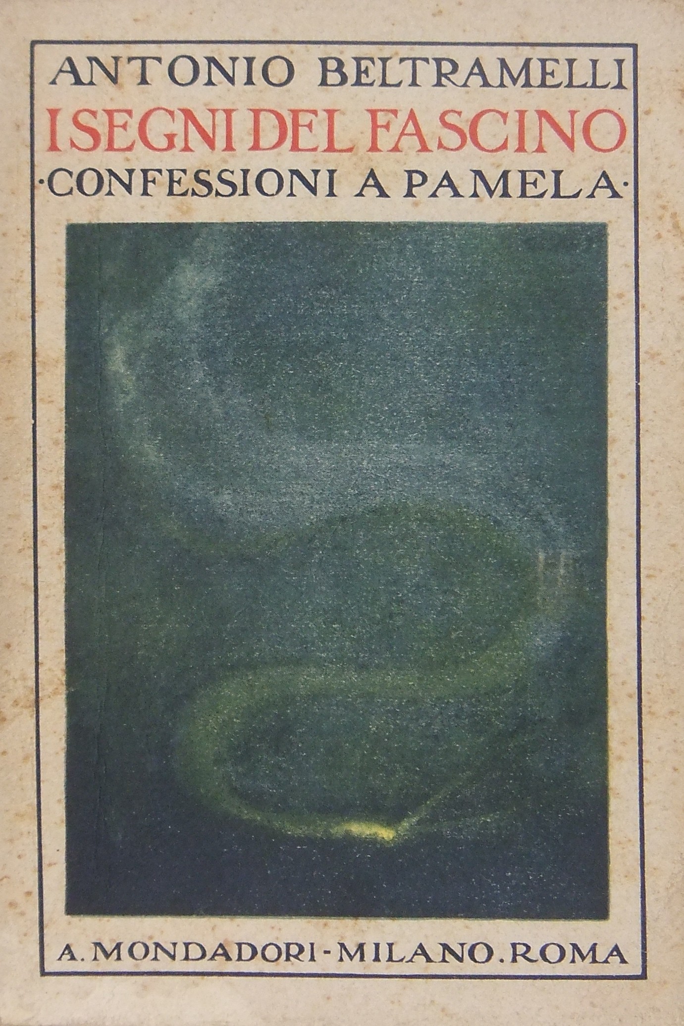 I segni del fascino. (Confessioni a Pamela)