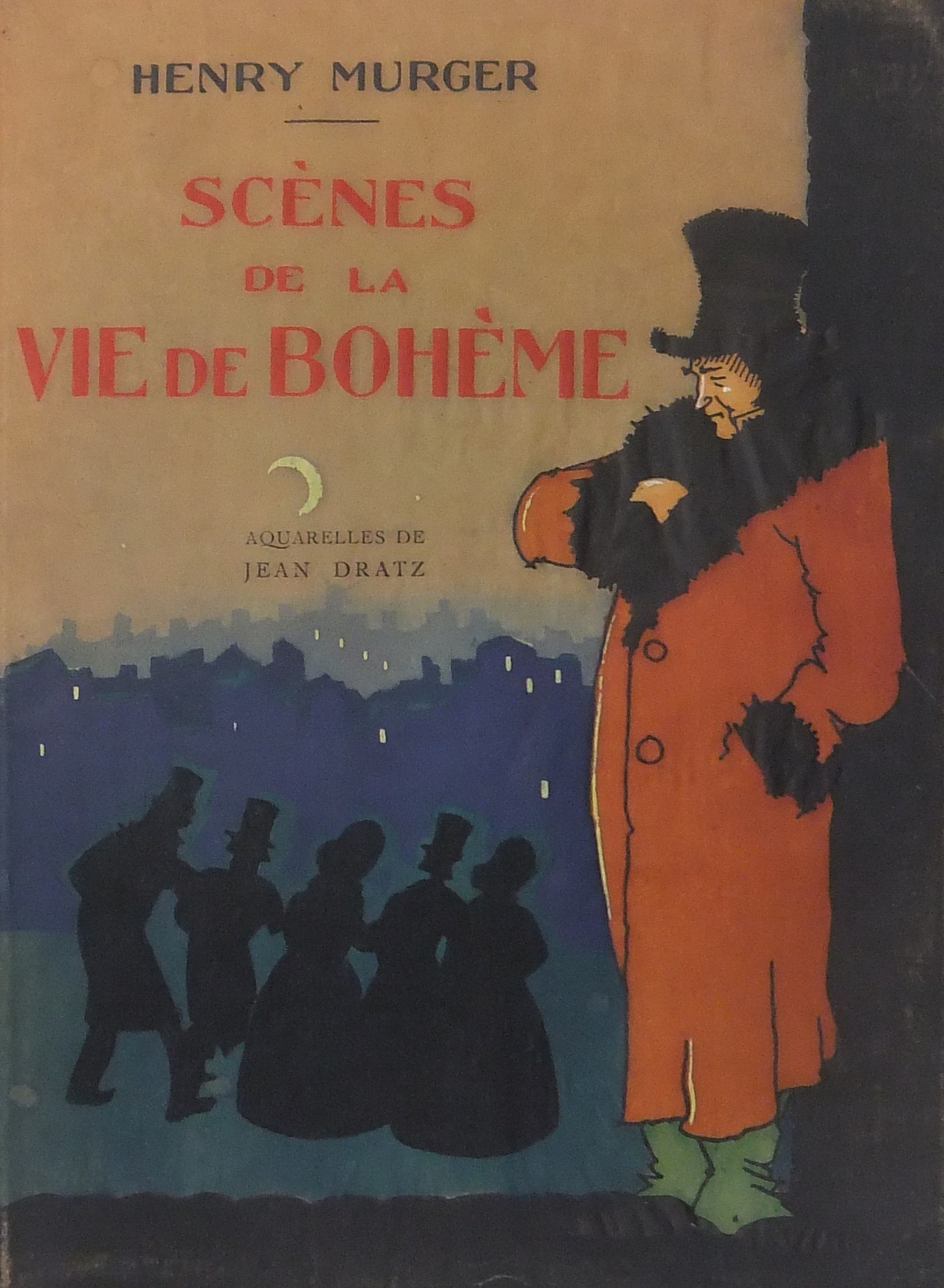 Scenes de la vie de boheme. Aquarelles de Jean Dra