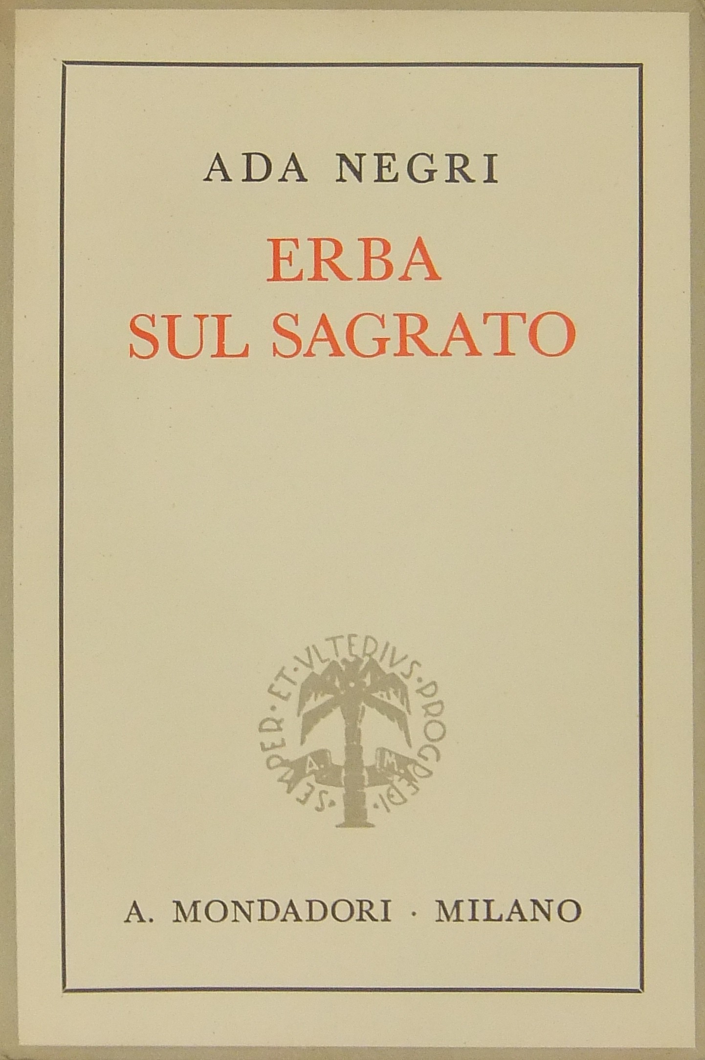 Erba sul sagrato. Intermezzo di prose. (1931-IX -